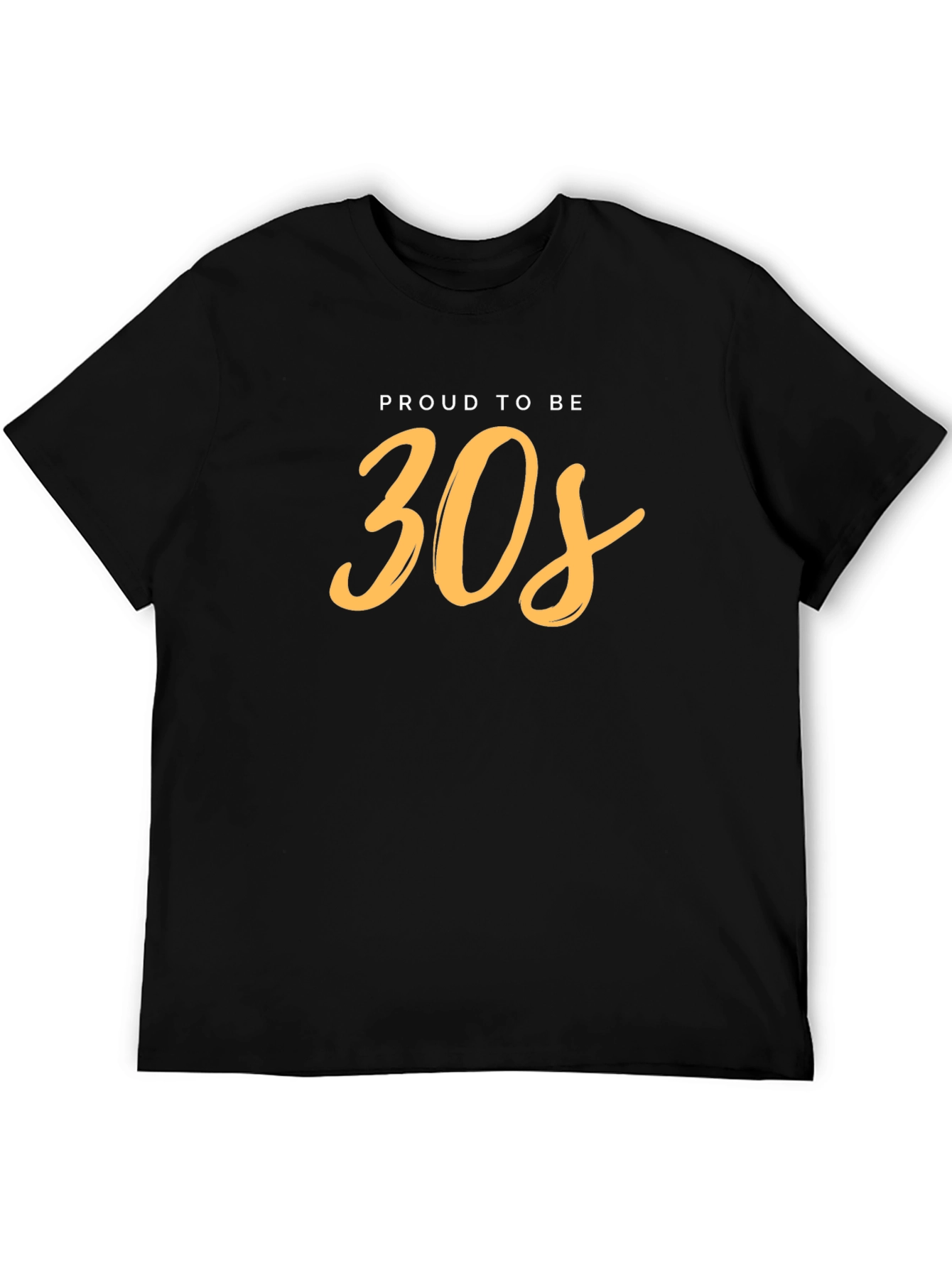 Proud to be 30s T-Shirt - Black