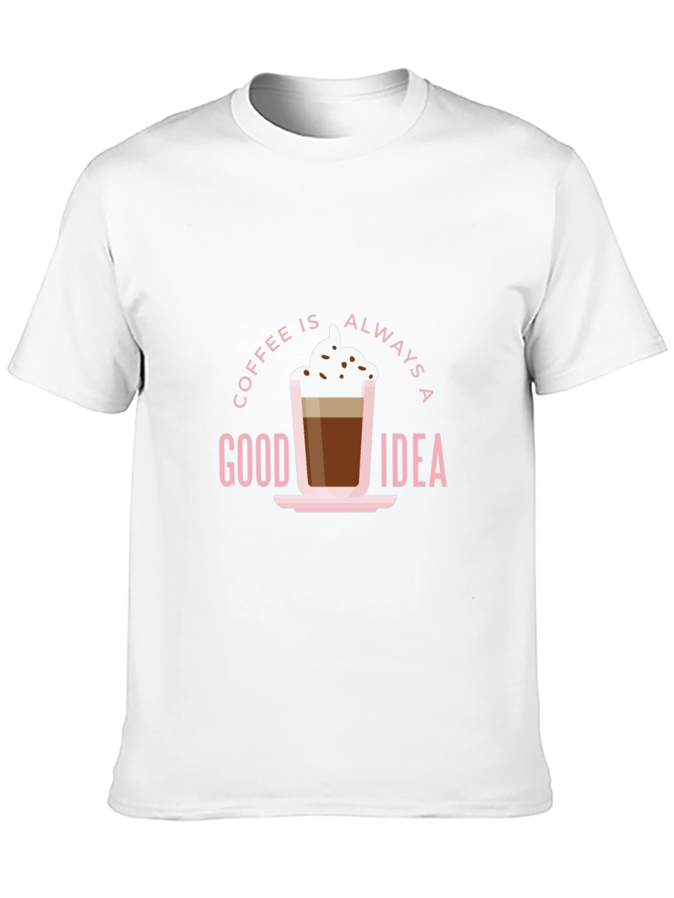 Coffee Is Always a Good Idea Black T-Shirt