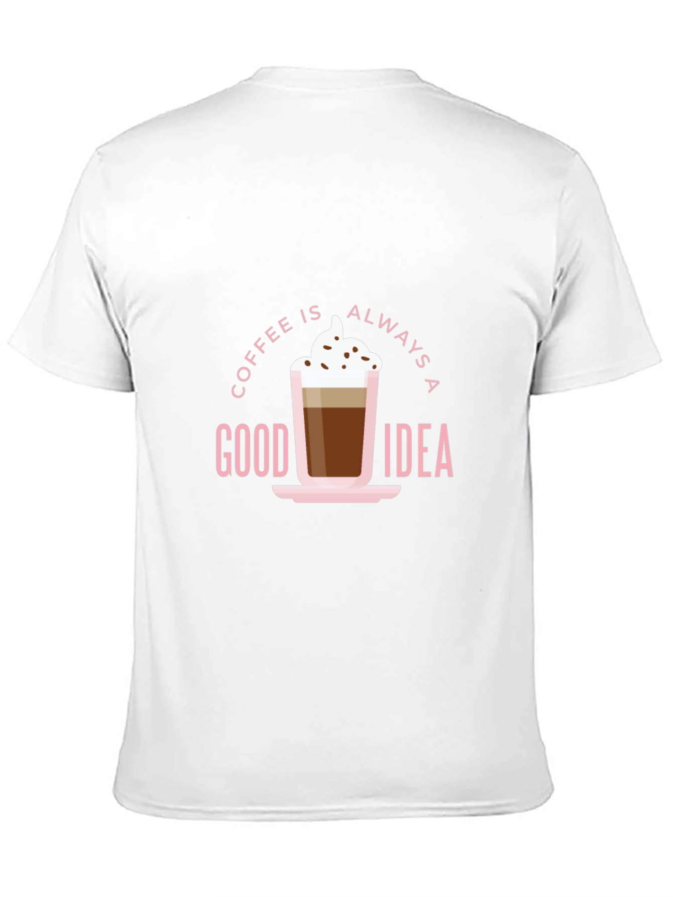 Coffee Is Always a Good Idea Black T-Shirt