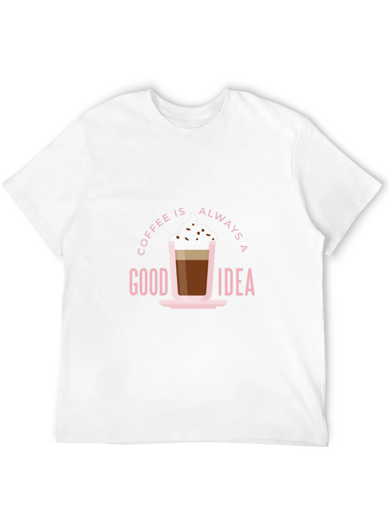 Coffee Is Always a Good Idea Black T-Shirt
