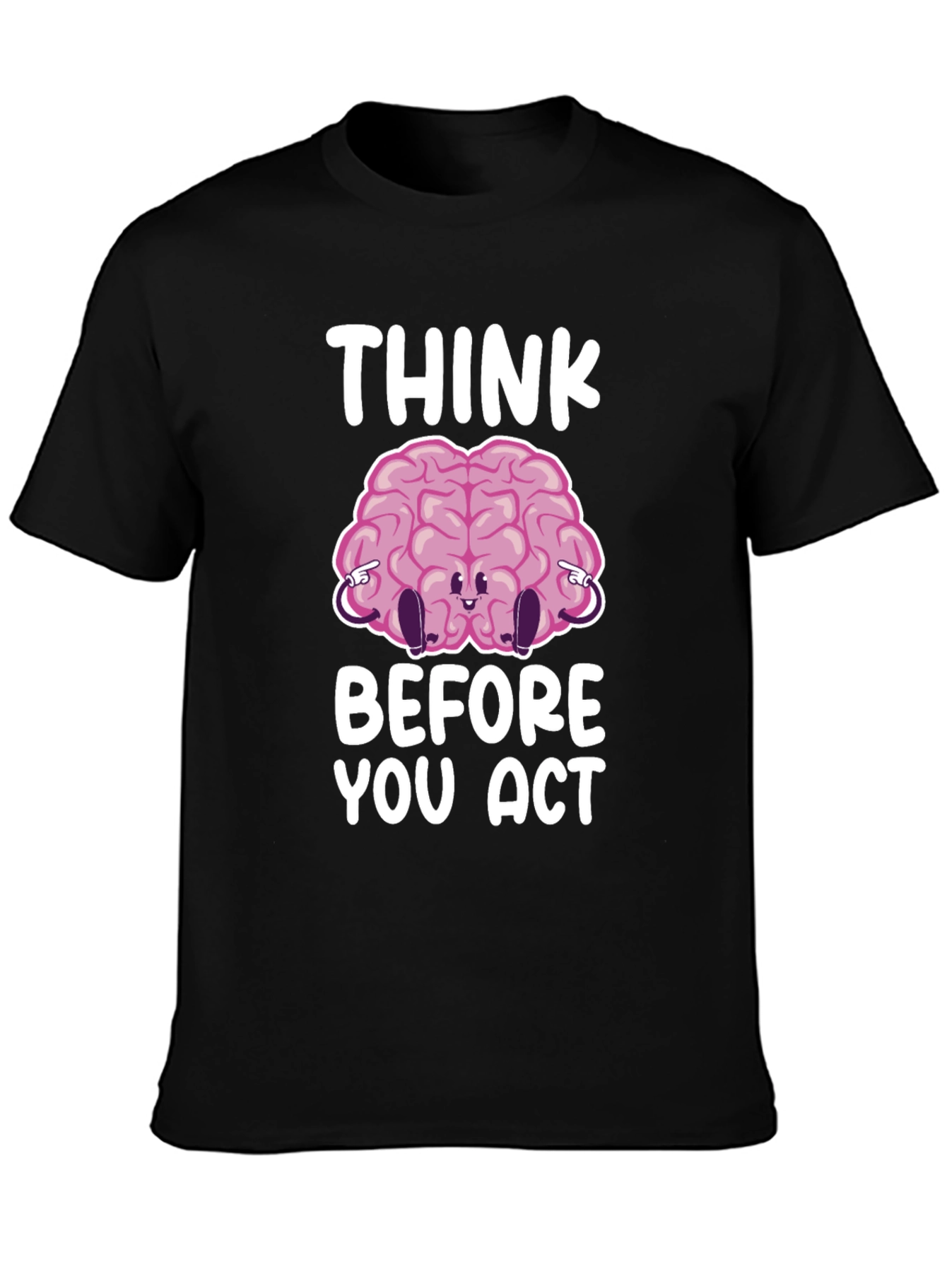 Think Before You Act Funny Brain Graphic T-Shirt