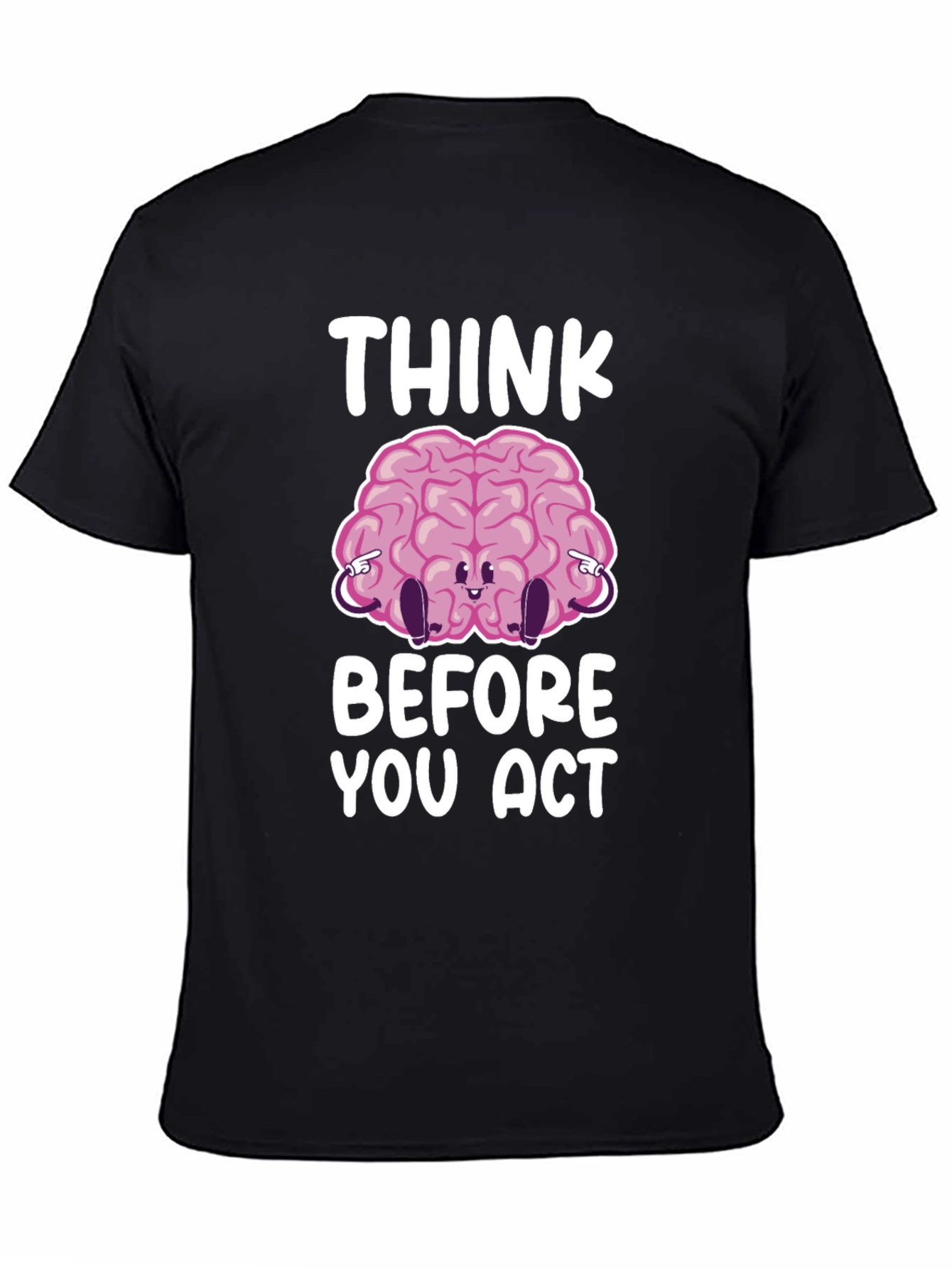 Think Before You Act Funny Brain Graphic T-Shirt