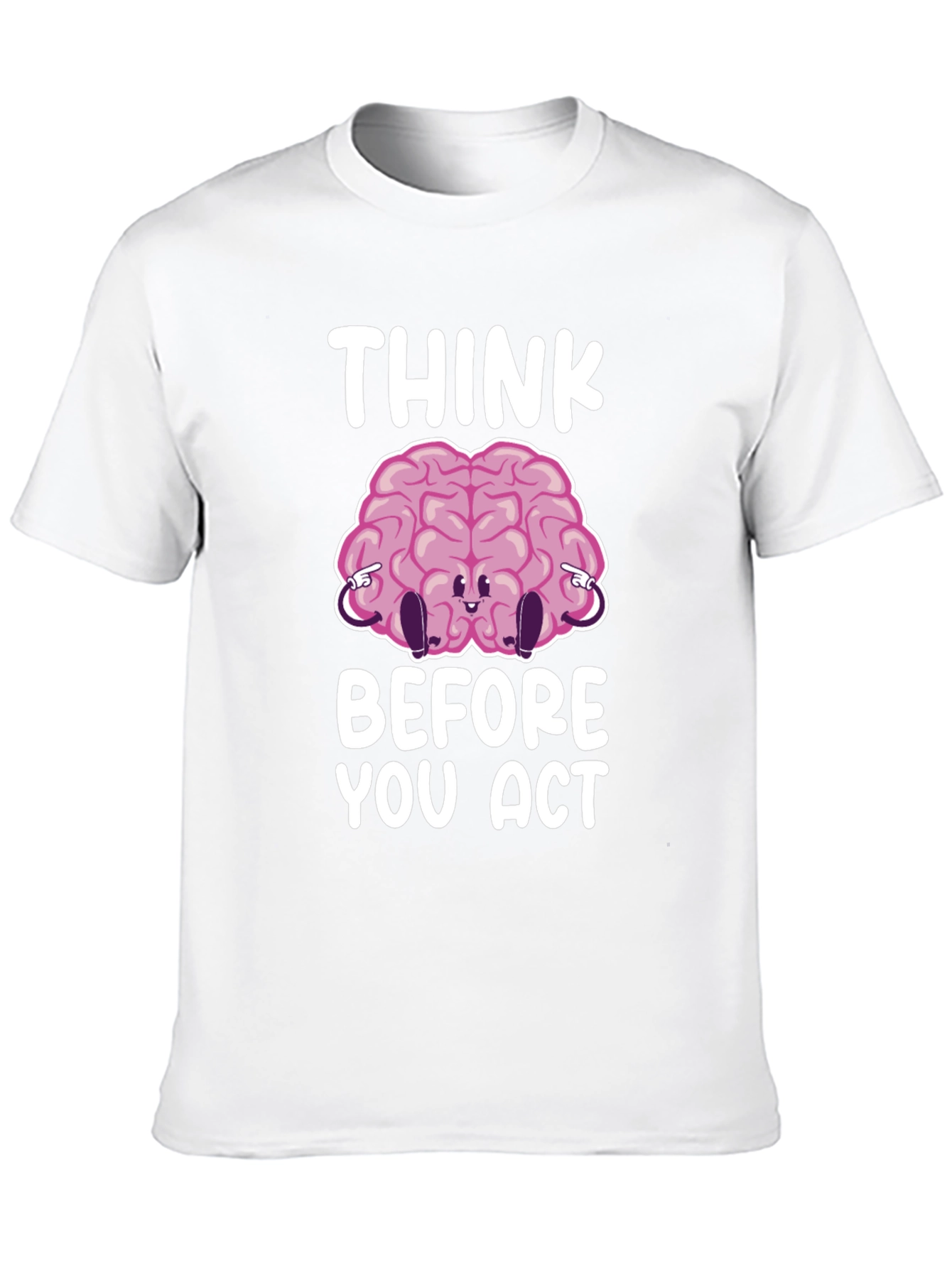 Think Before You Act Funny Brain Graphic T-Shirt