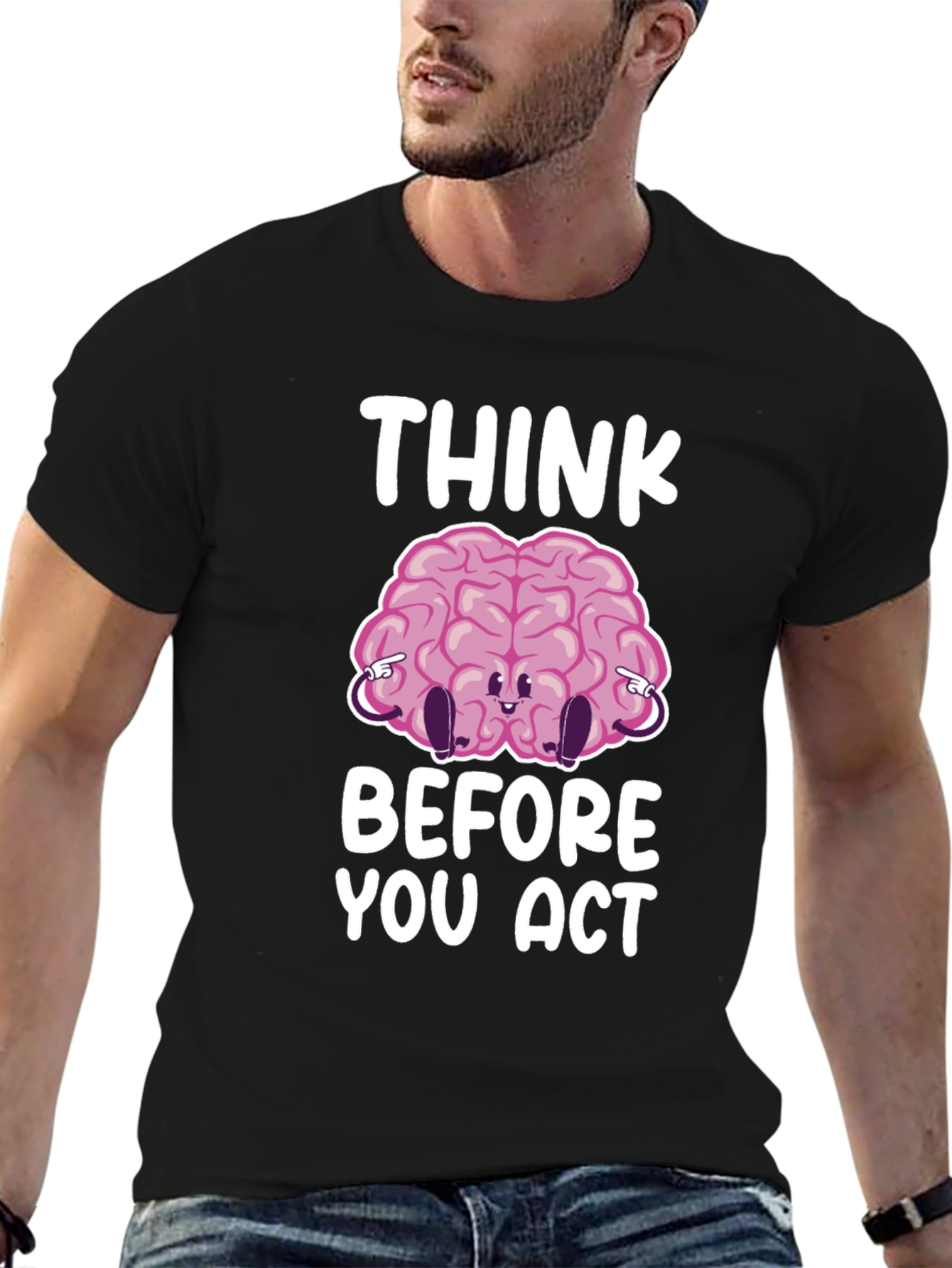 Think Before You Act Funny Brain Graphic T-Shirt