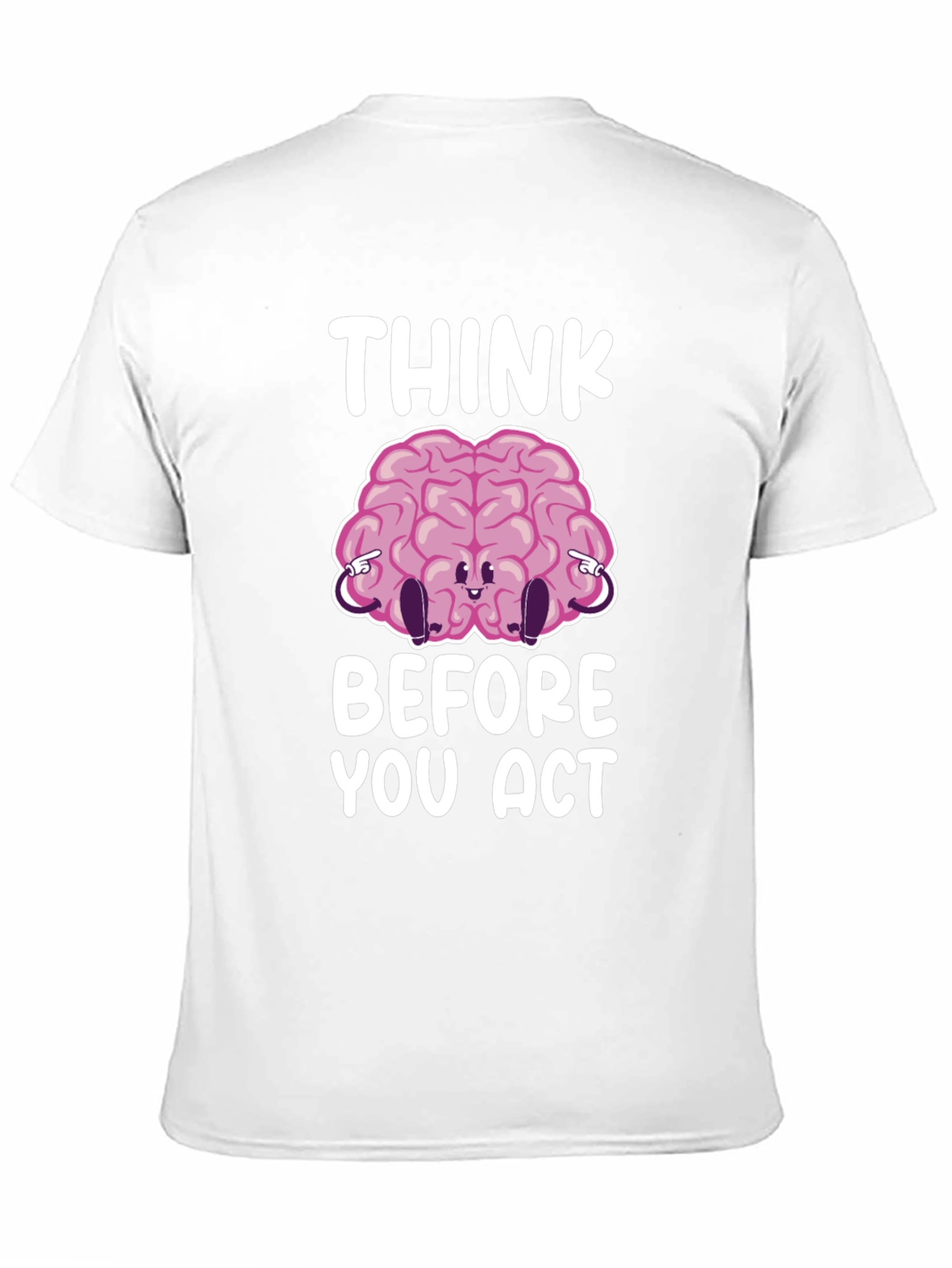 Think Before You Act Funny Brain Graphic T-Shirt
