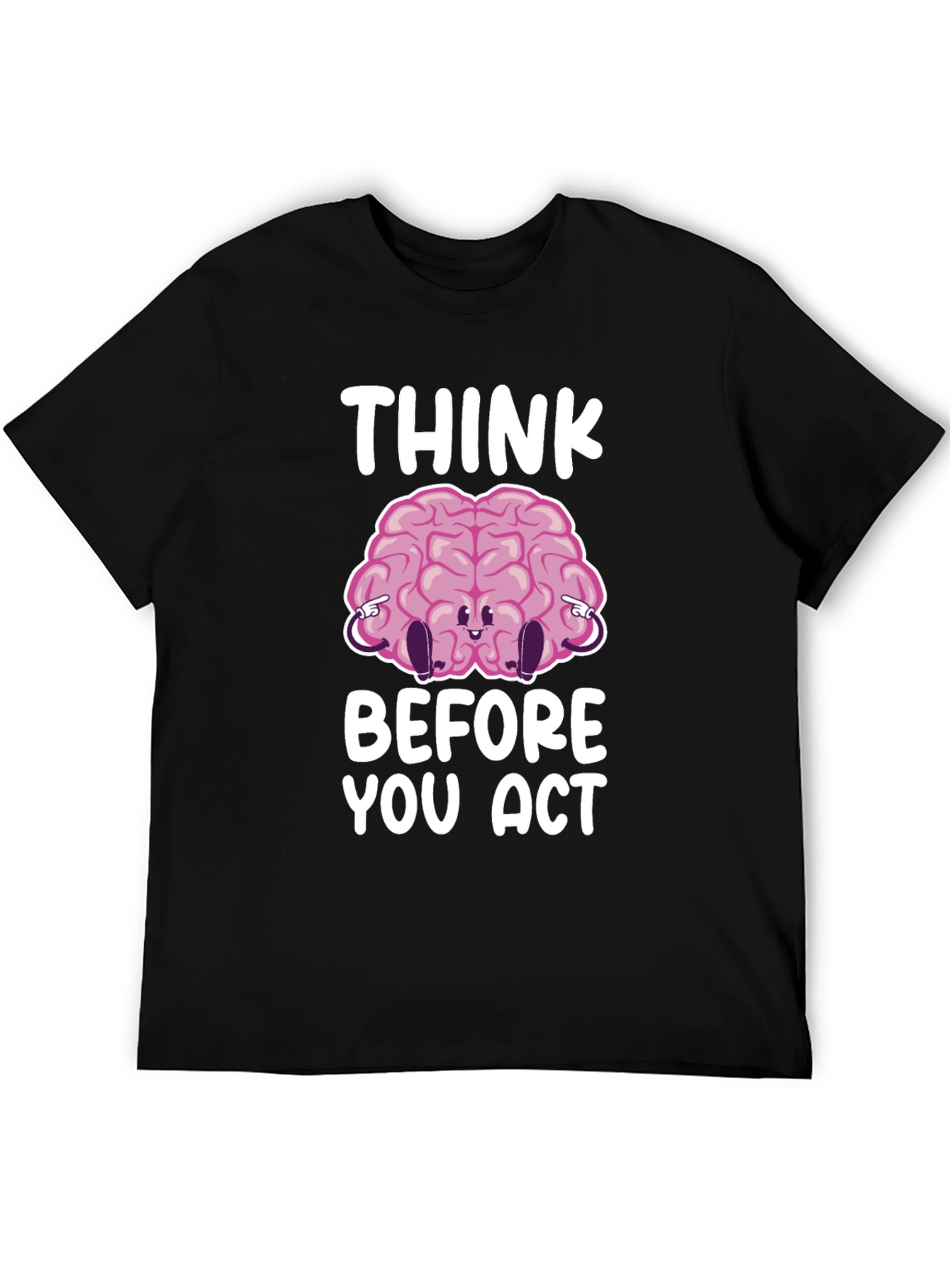 Think Before You Act Funny Brain Graphic T-Shirt