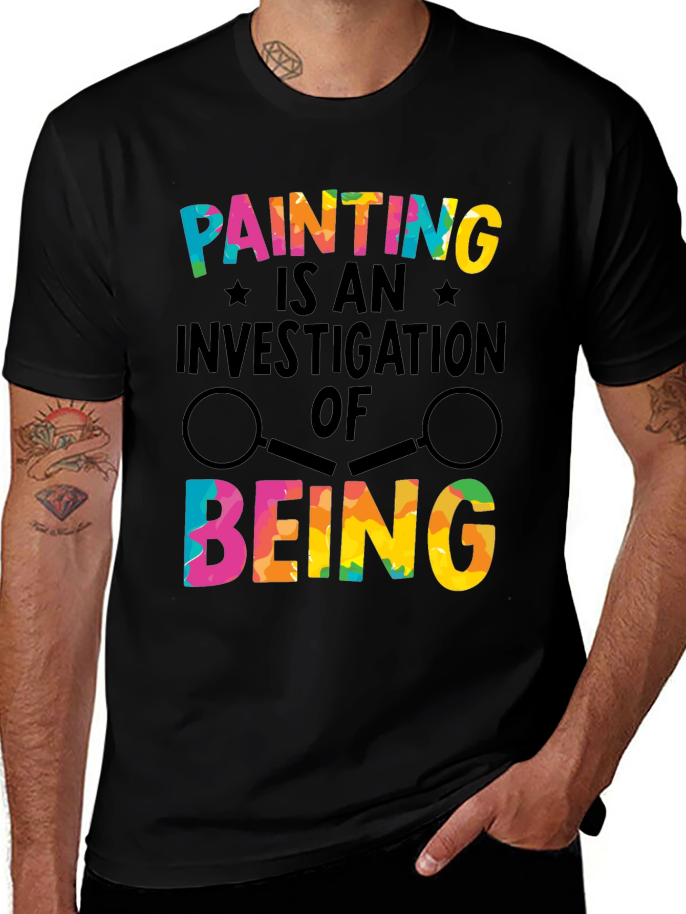 Painting Is an Investigation of Being T-Shirt