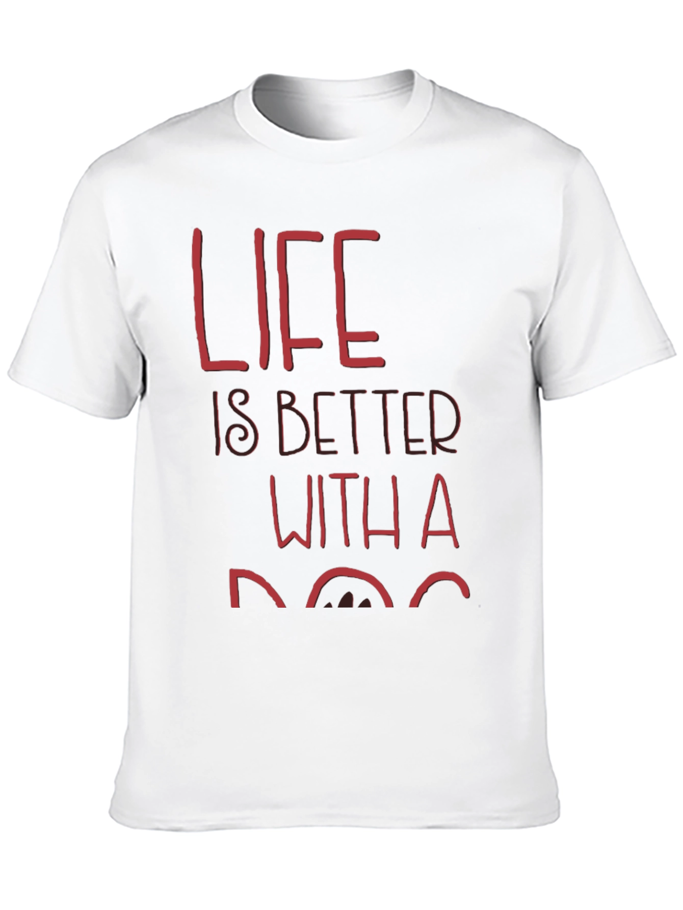Life is Better With a Dog Graphic T-Shirt