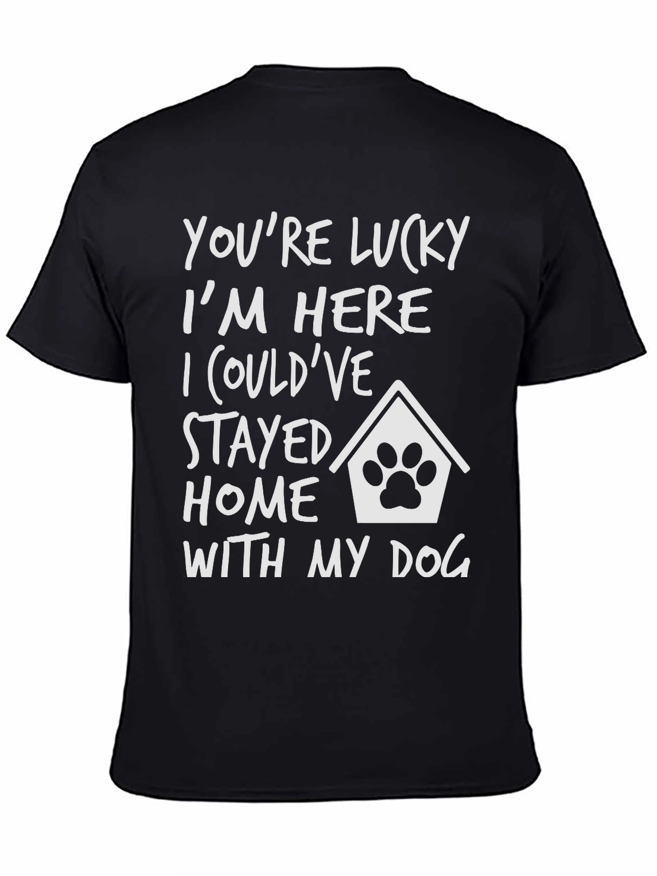 Lucky Im Here Dog T-Shirt