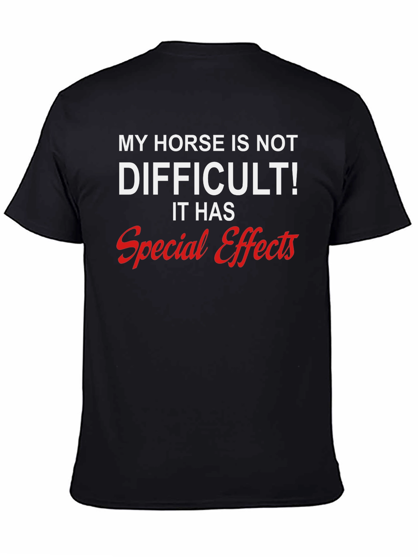 Funny Horse T-Shirt - Special Effects