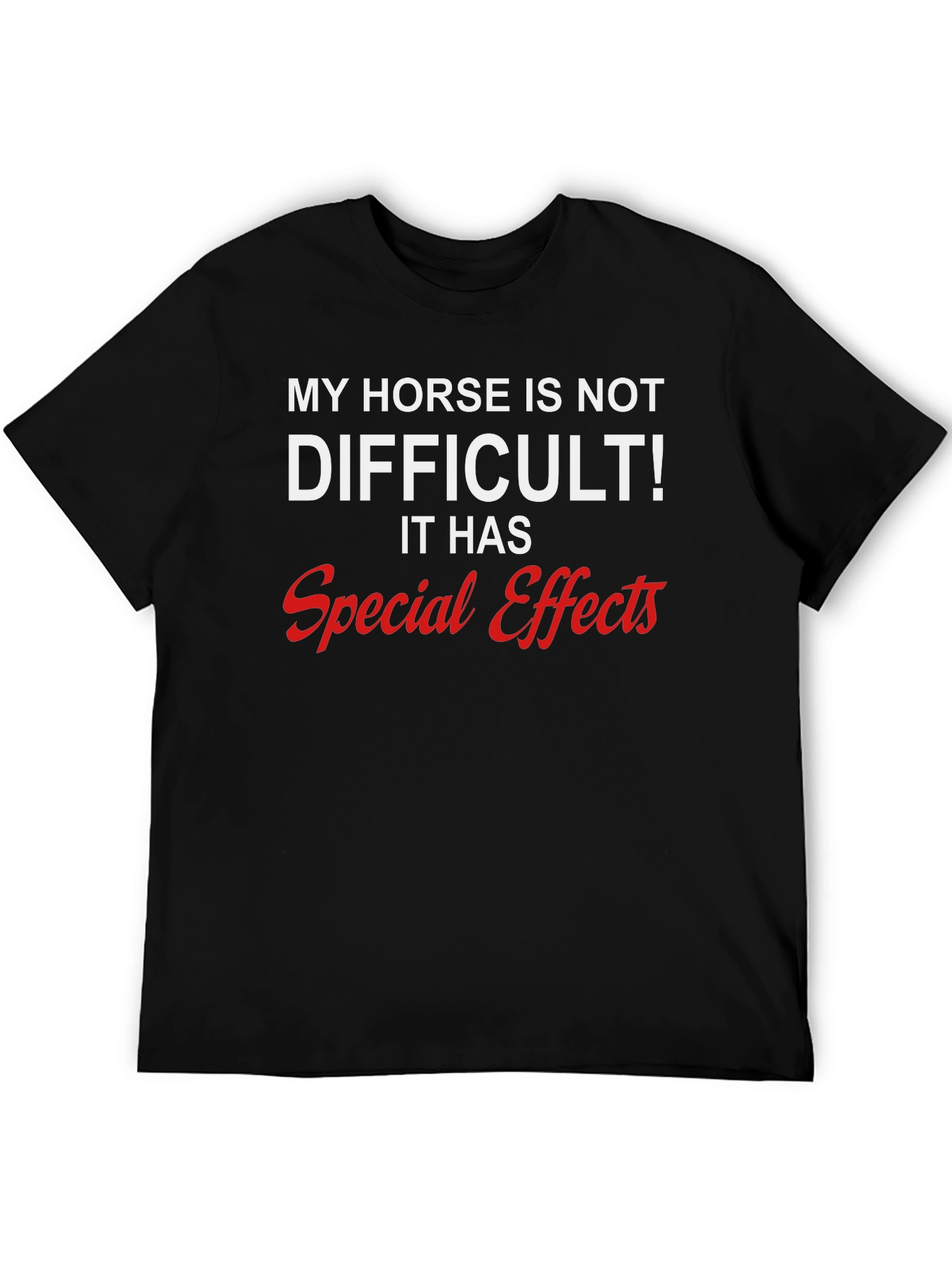 Funny Horse T-Shirt - Special Effects