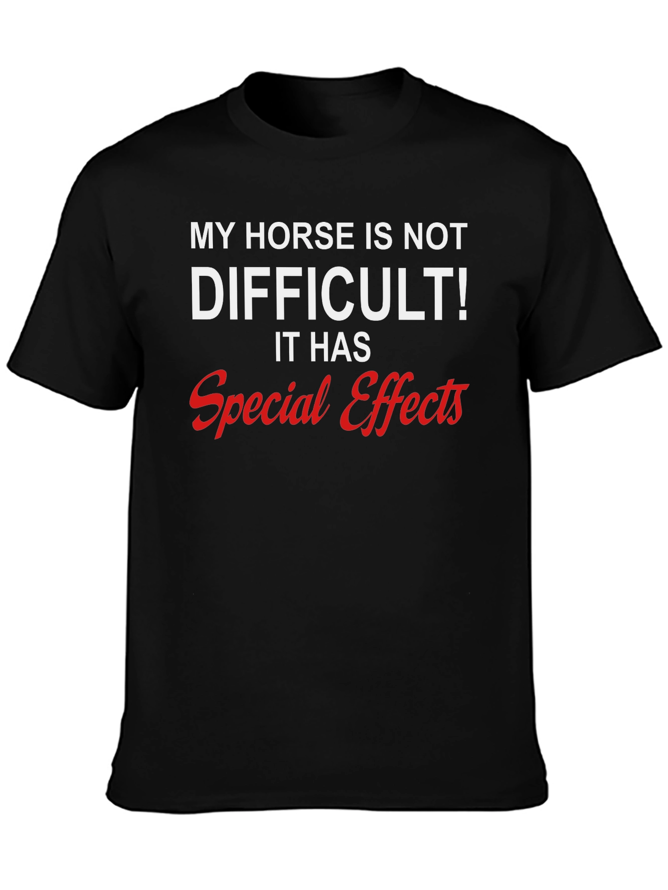 Funny Horse T-Shirt - Special Effects