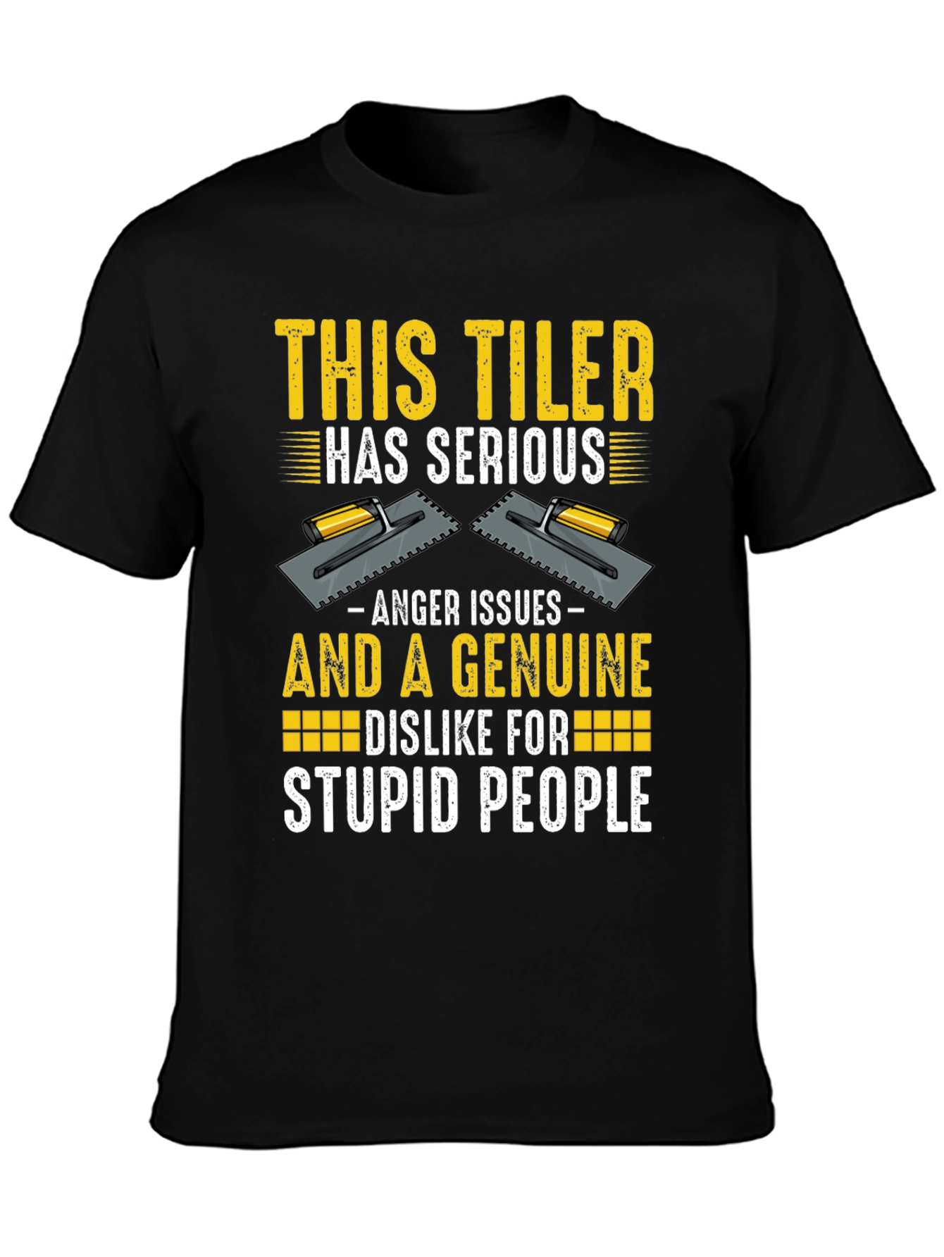 Funny Tiler T-Shirt - Anger Issues & Stupid People
