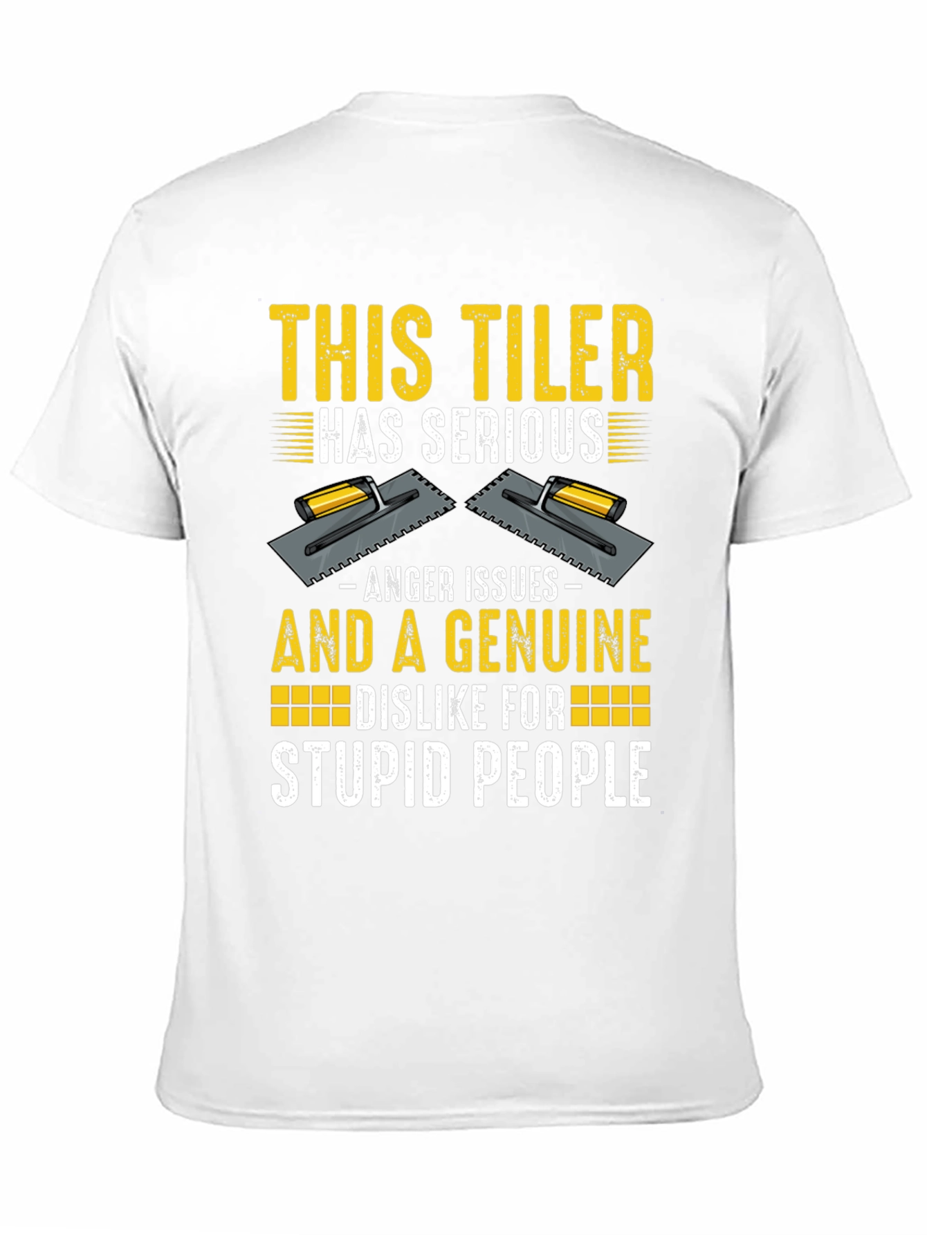 Funny Tiler T-Shirt - Anger Issues & Stupid People