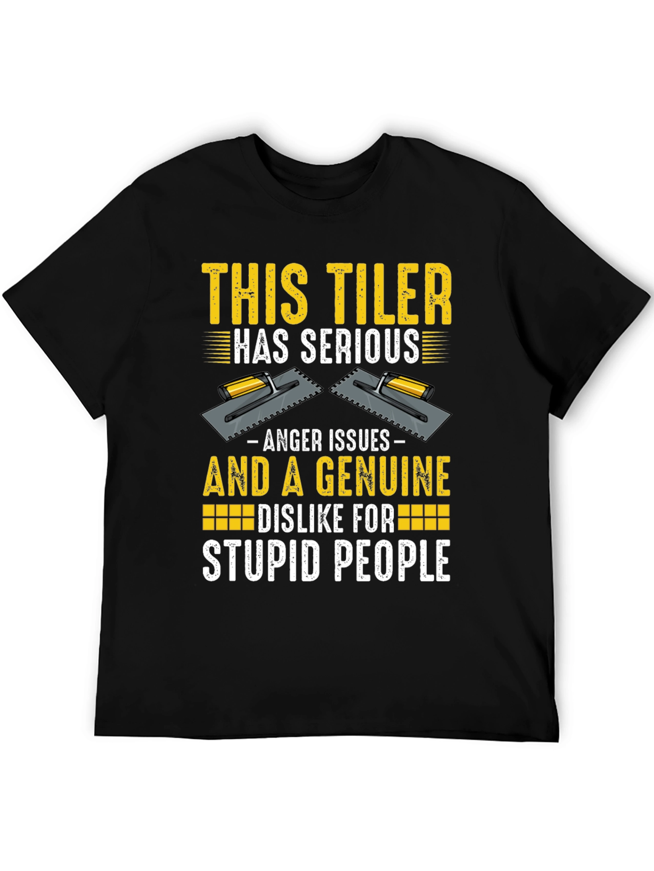 Funny Tiler T-Shirt - Anger Issues & Stupid People