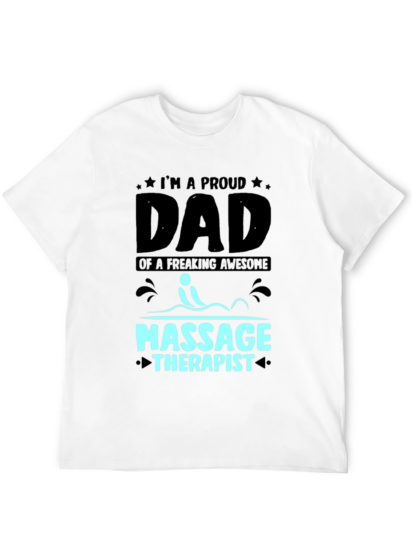 Proud Dad of Massage Therapist T-Shirt