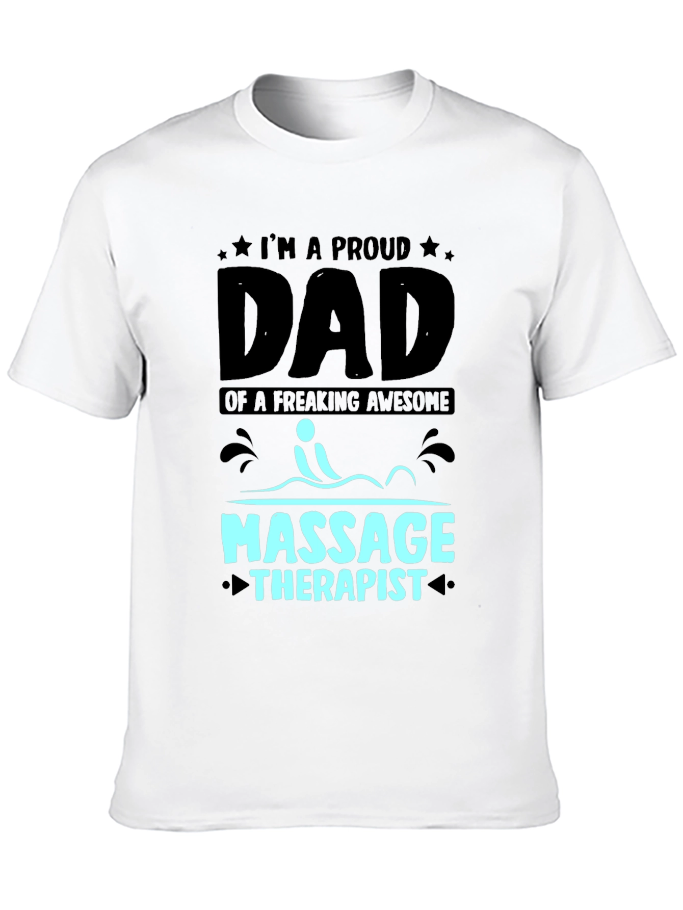 Proud Dad of Massage Therapist T-Shirt