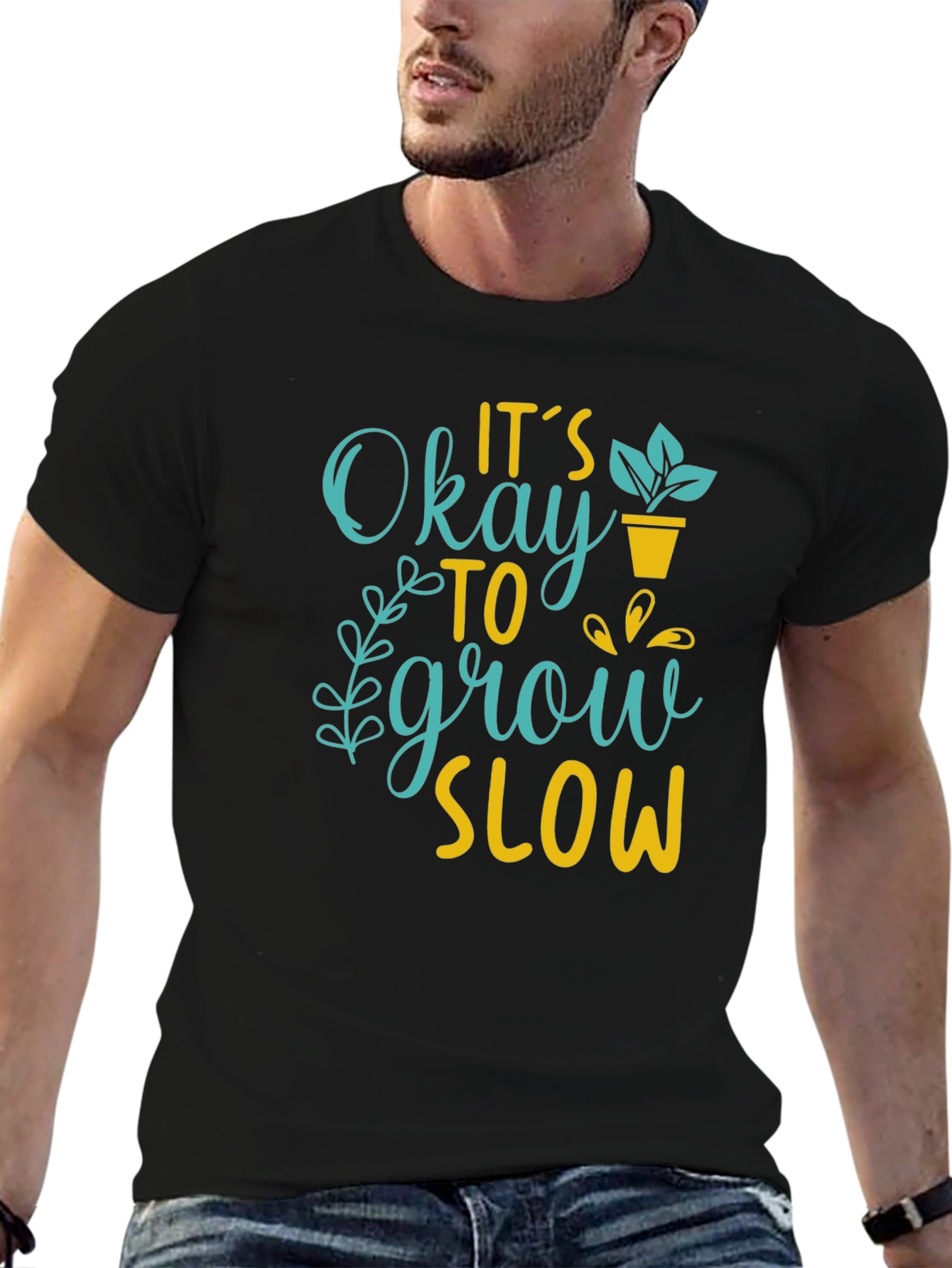 Its Okay to Grow Slow Graphic T-Shirt