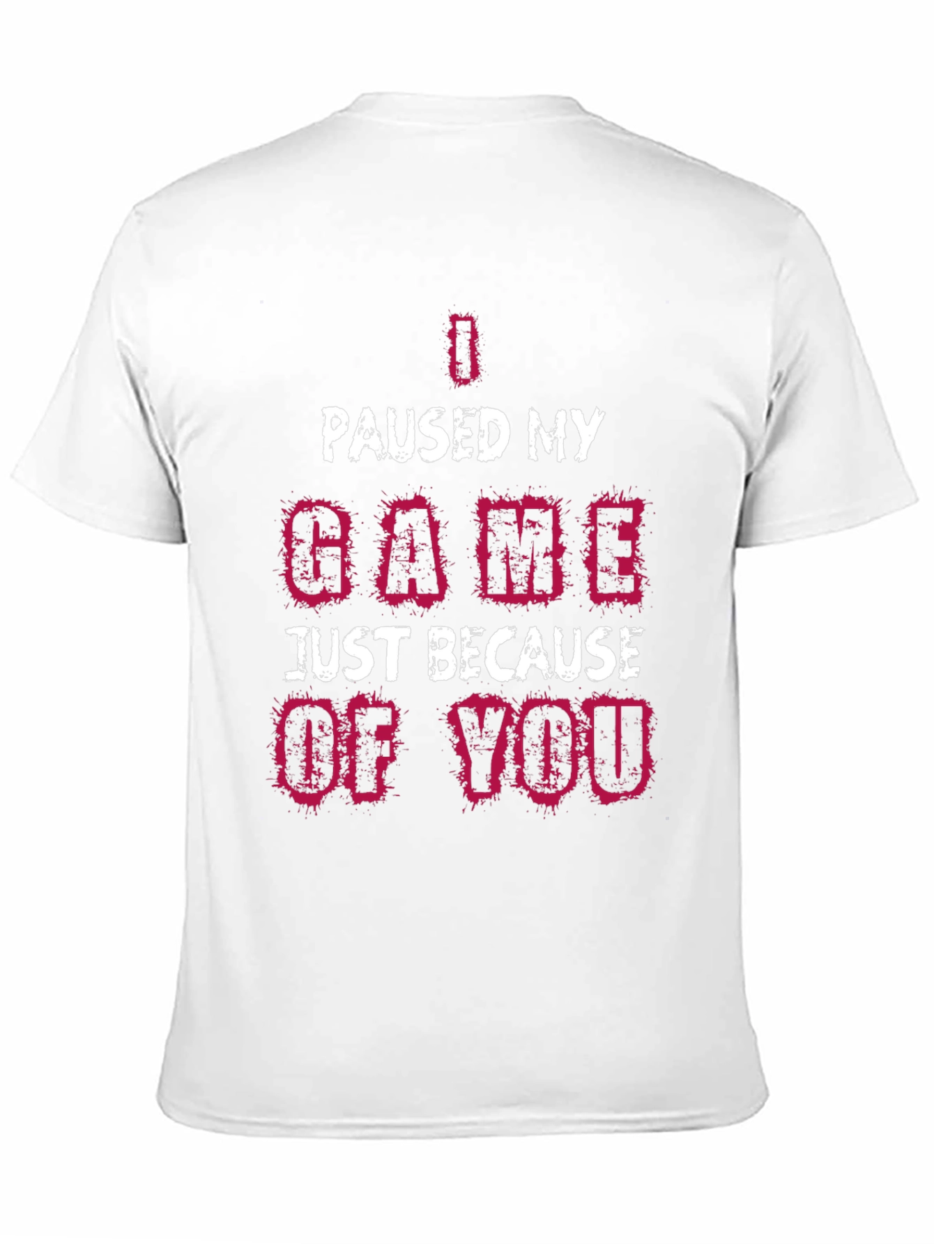 I Paused My Game T-Shirt Funny Gamer Tee