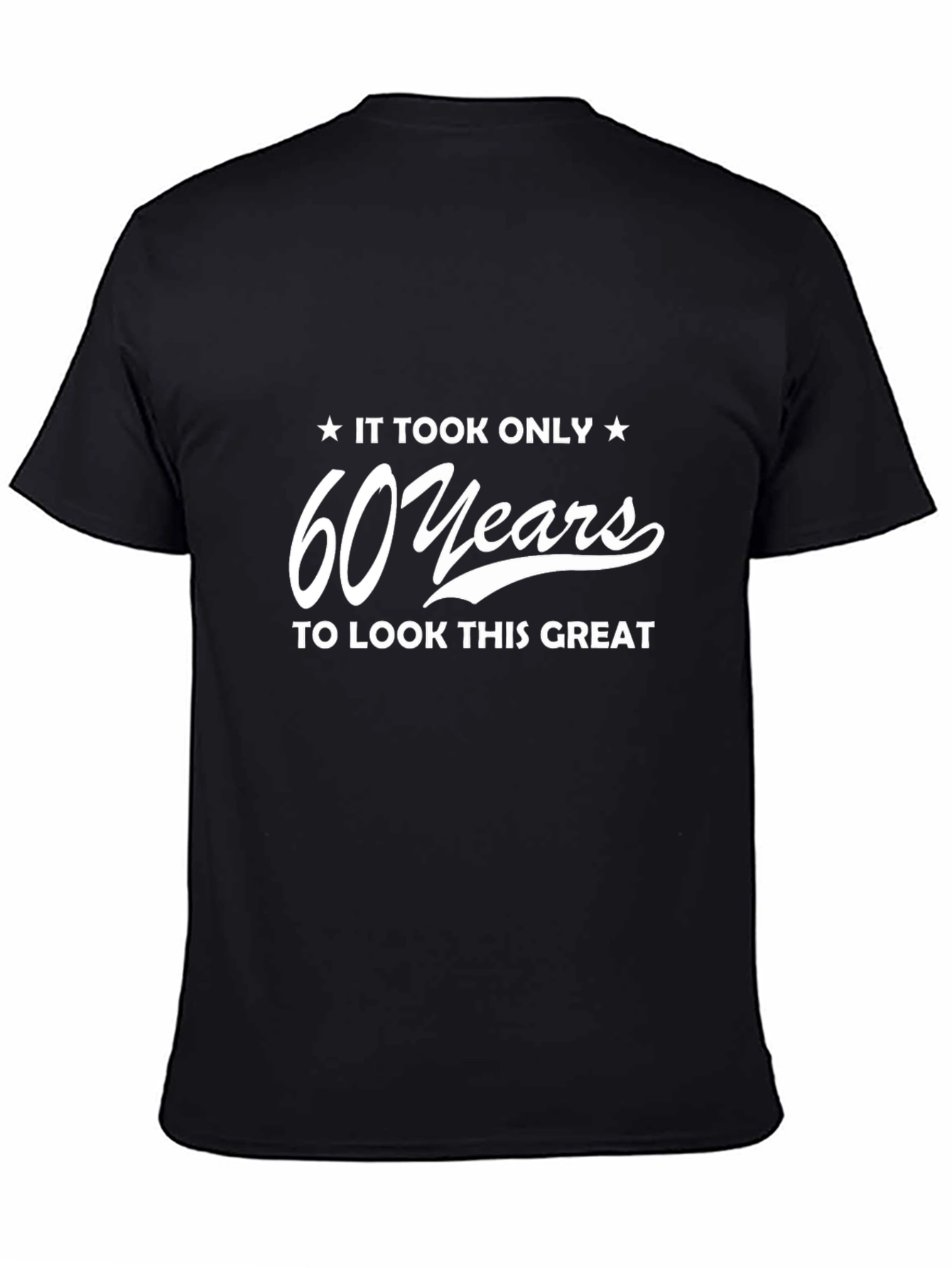 60 Years to Look This Great Funny Birthday T-Shirt