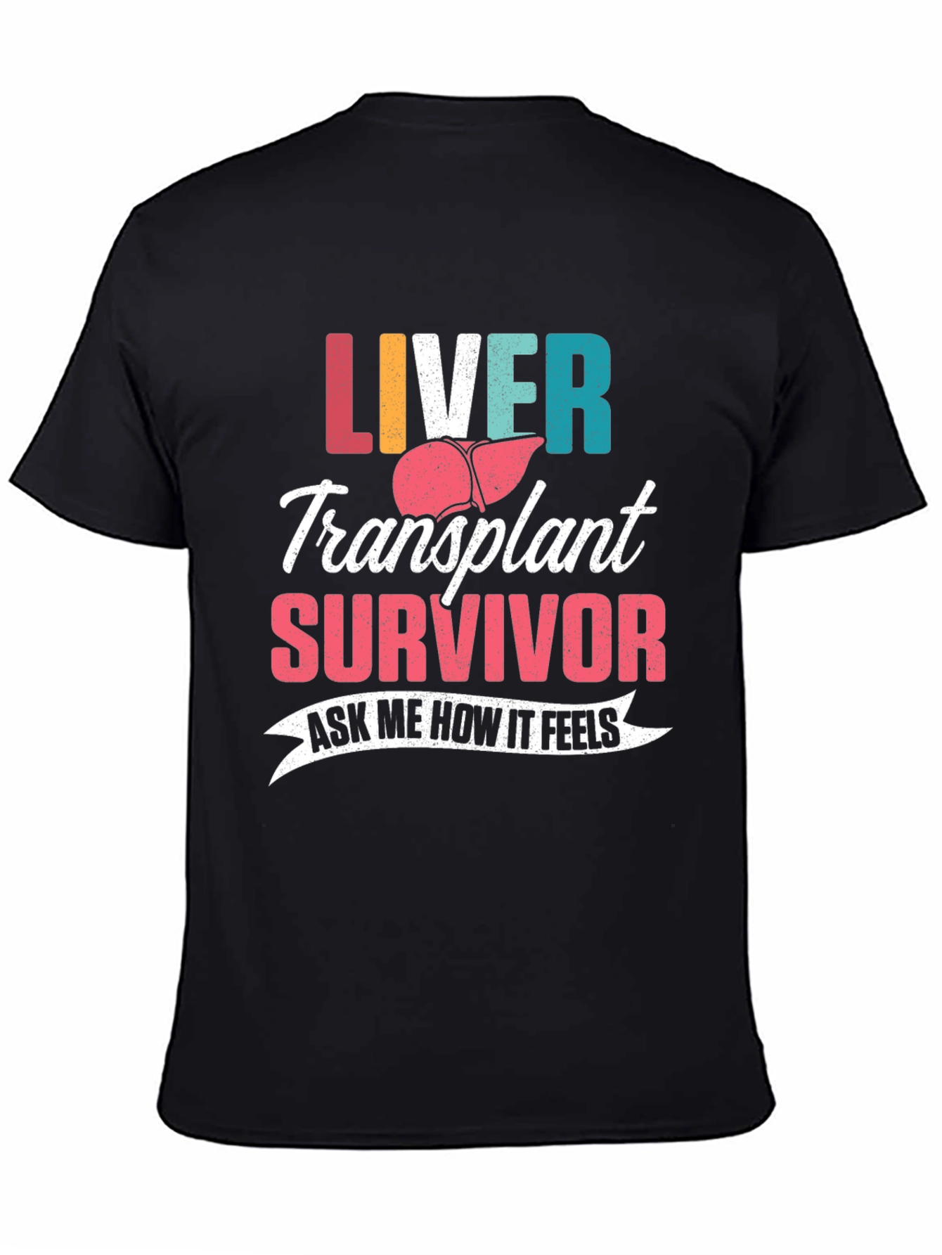 Liver Transplant Survivor T-Shirt