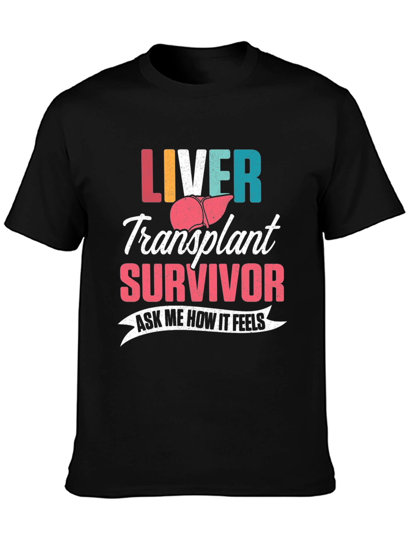 Liver Transplant Survivor T-Shirt