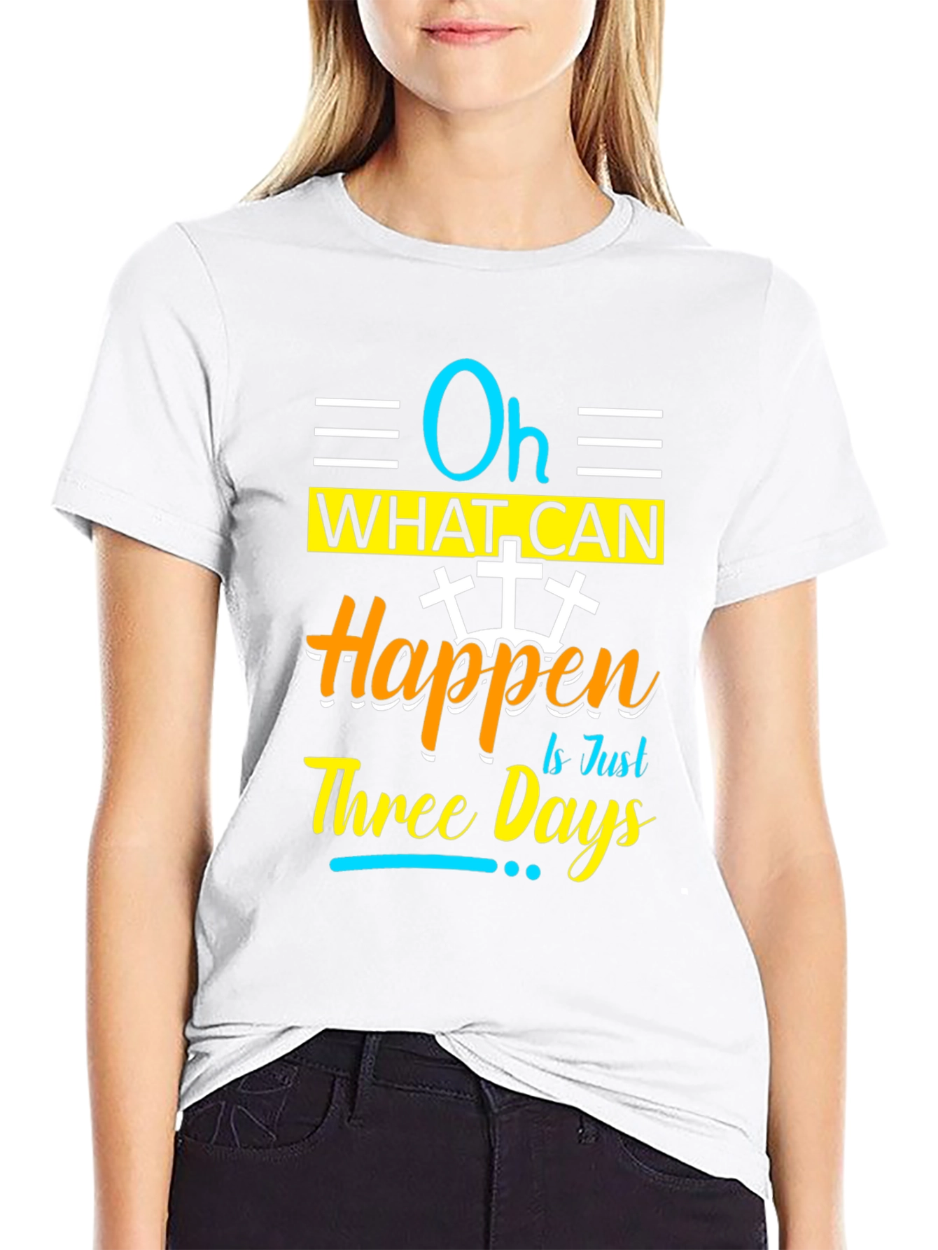Oh What Can Happen in Just Three Days T-Shirt