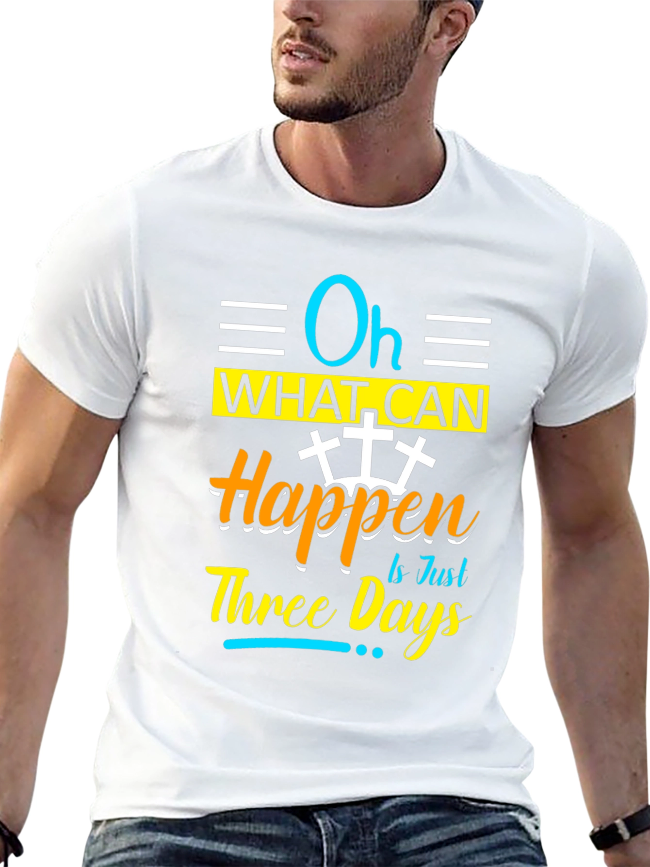 Oh What Can Happen in Just Three Days T-Shirt