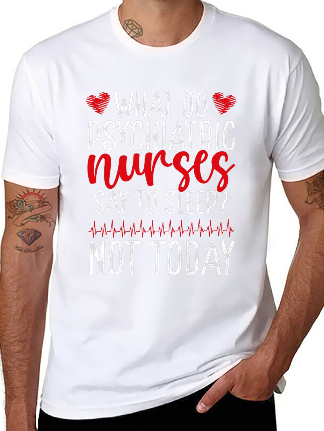 Psychiatric Nurse T-Shirt - Not Today