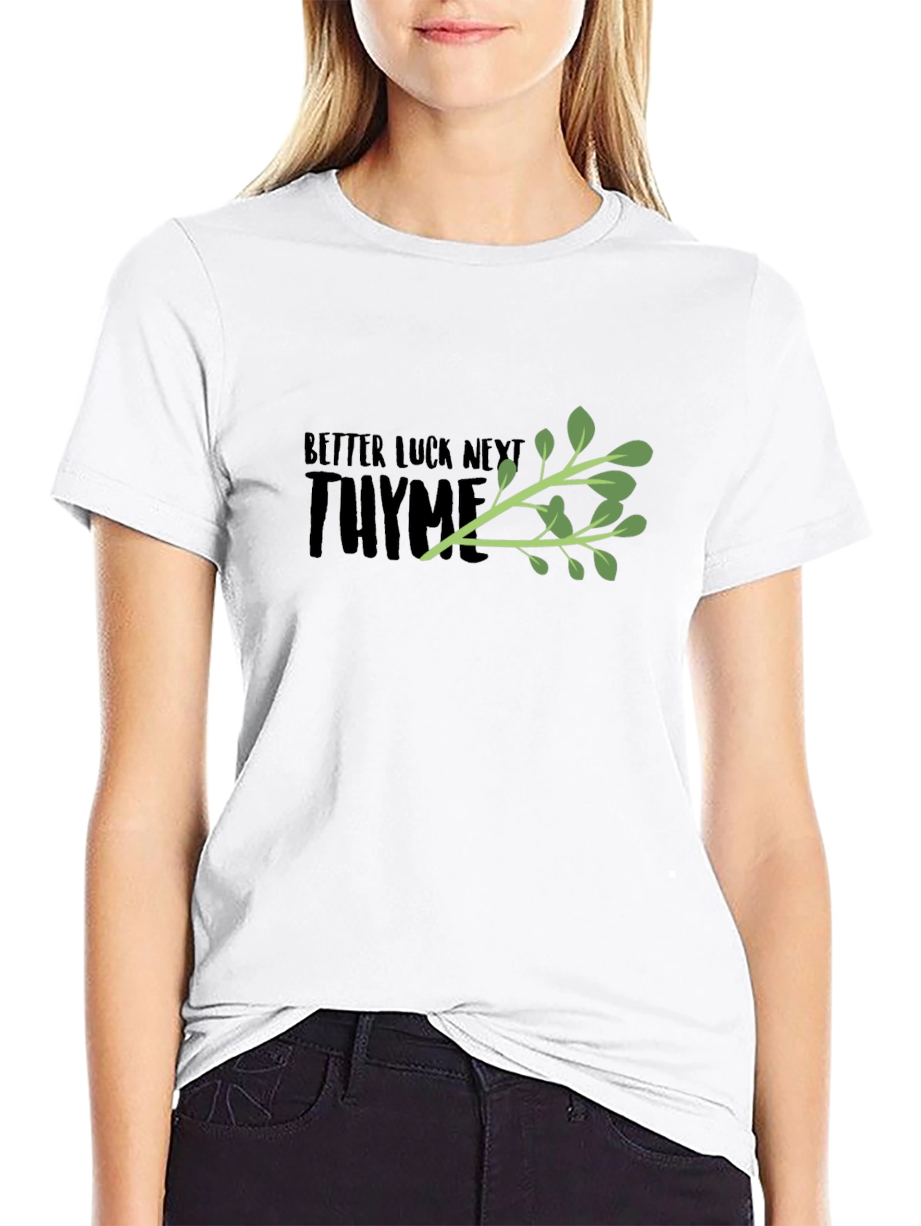 Better Luck Next Thyme Black Graphic Tee