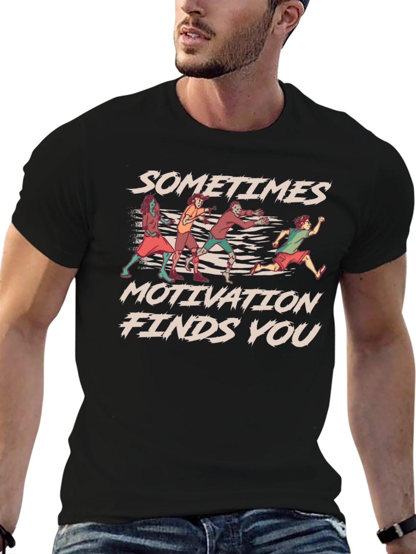 Sometimes Motivation Finds You Black T-Shirt