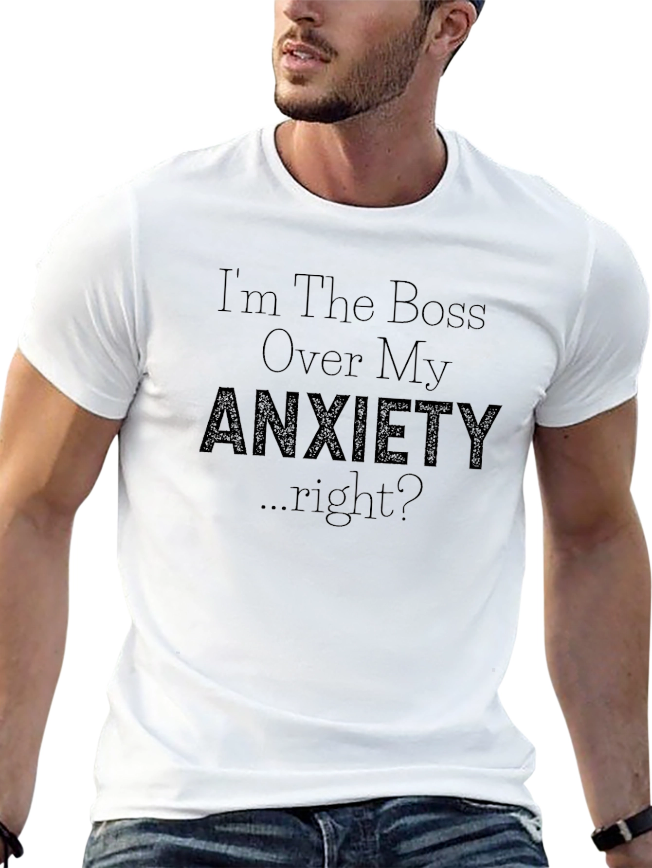 Anxiety T-Shirt - Im the Boss Over My Anxiety...right?