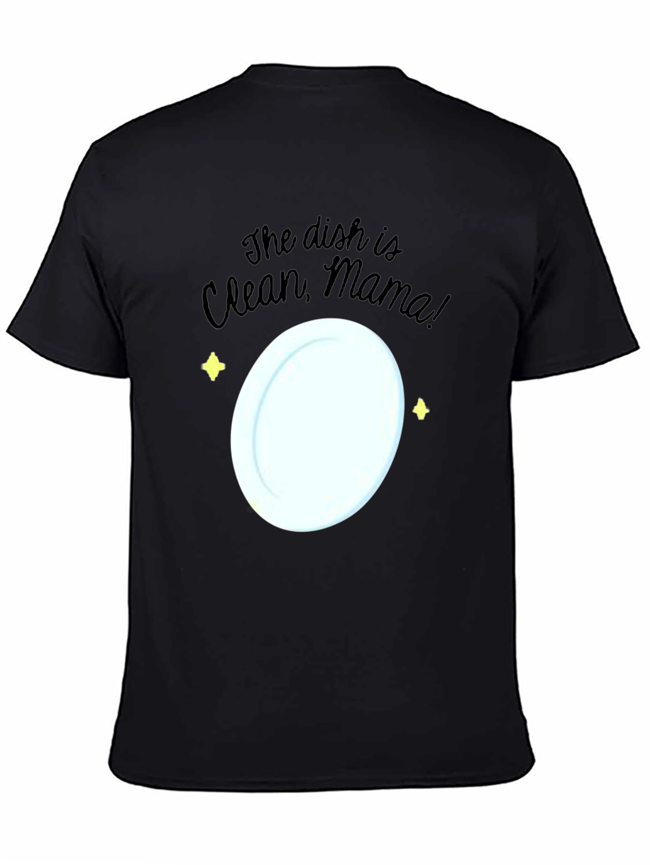 The Dish Is Clean Mama Graphic Tee