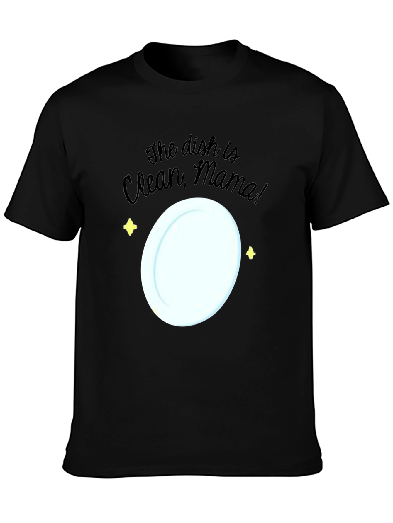The Dish Is Clean Mama Graphic Tee