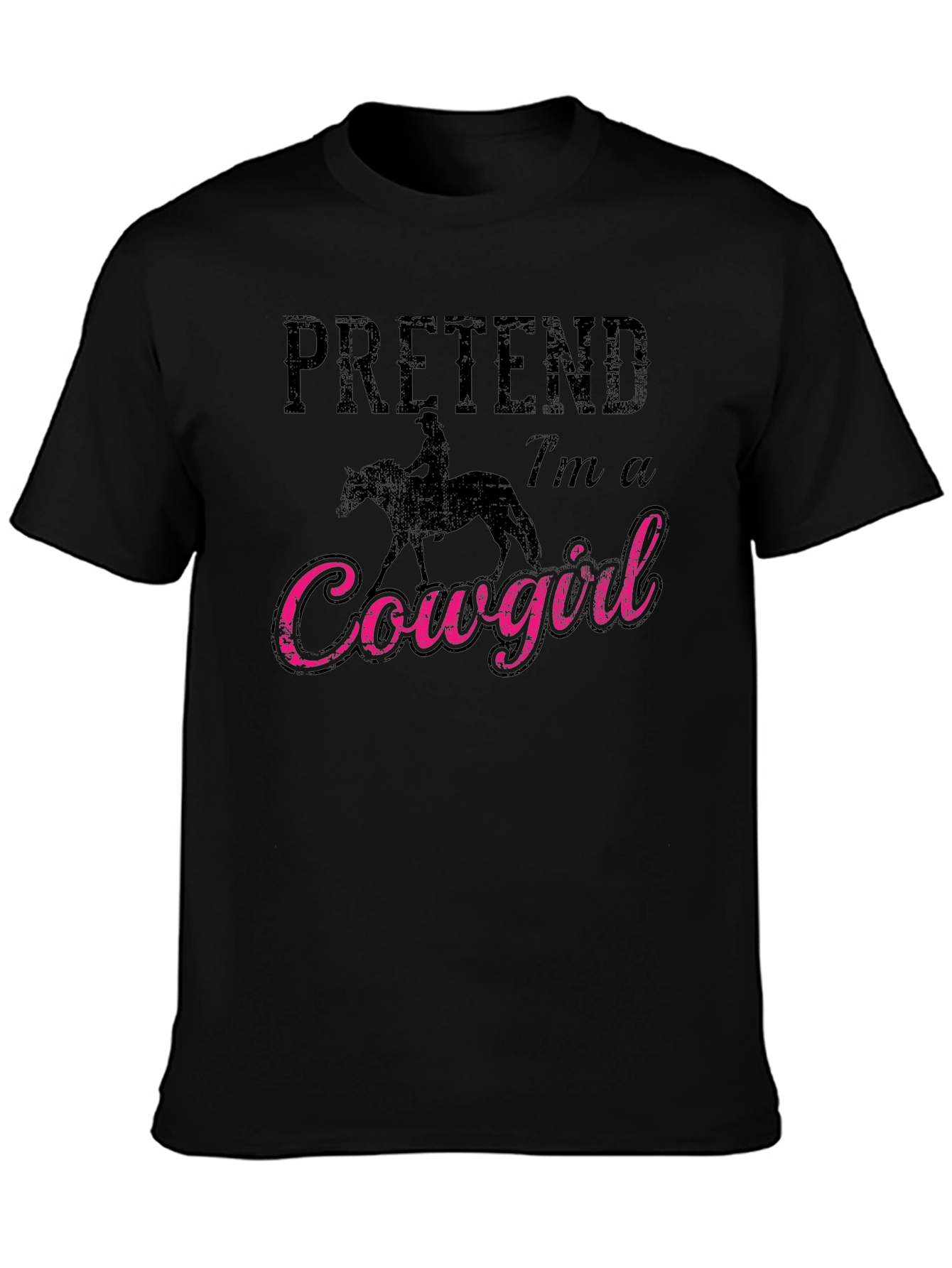 Pretend Im a Cowgirl Graphic T-Shirt