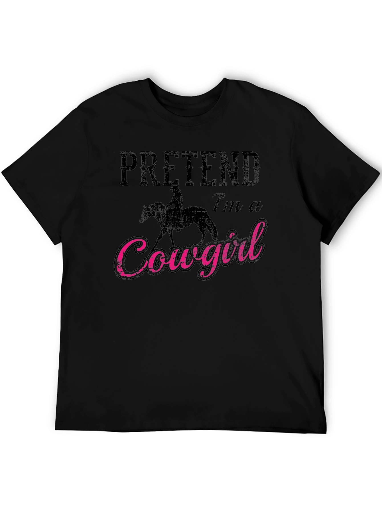 Pretend Im a Cowgirl Graphic T-Shirt