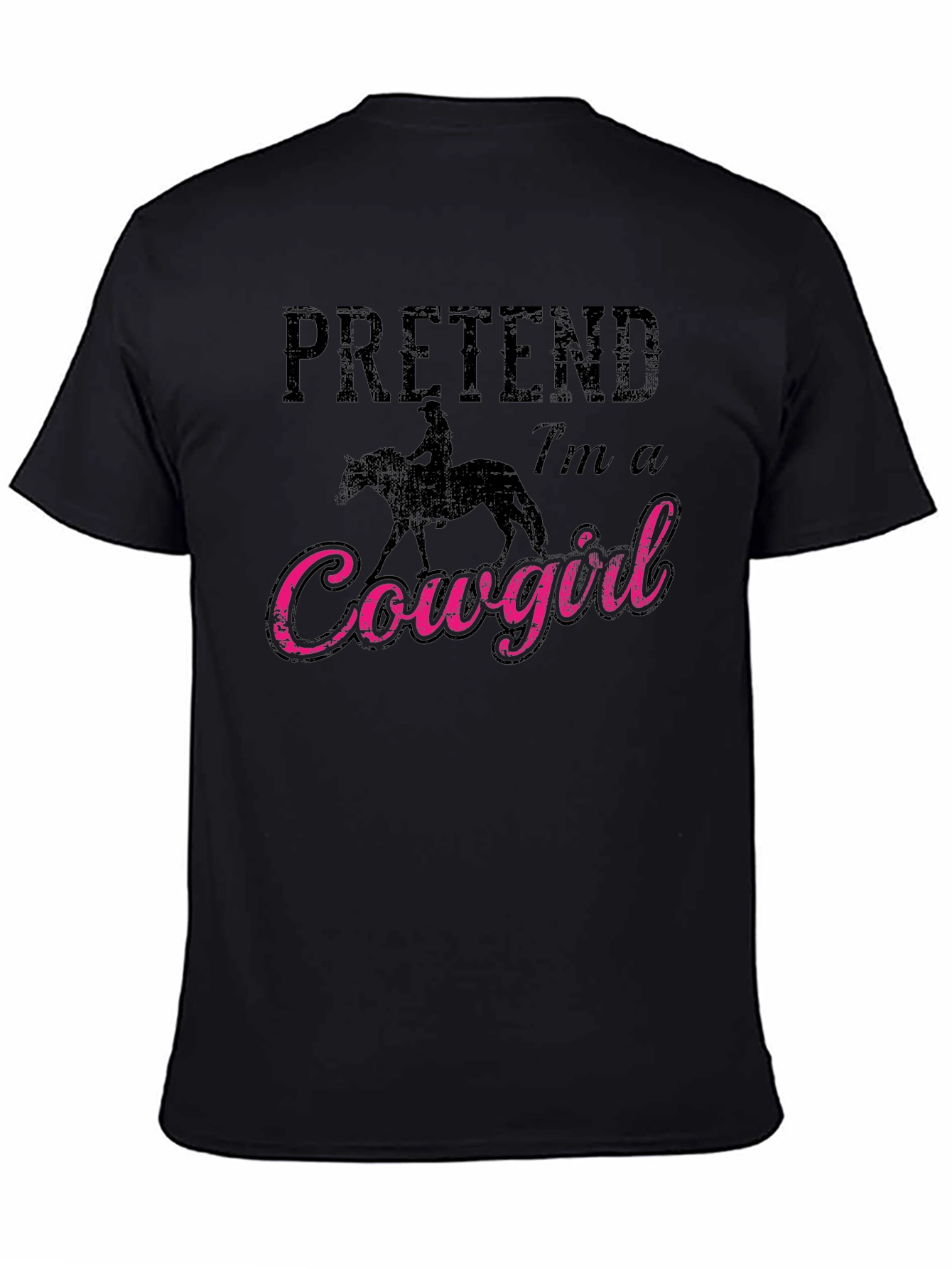 Pretend Im a Cowgirl Graphic T-Shirt