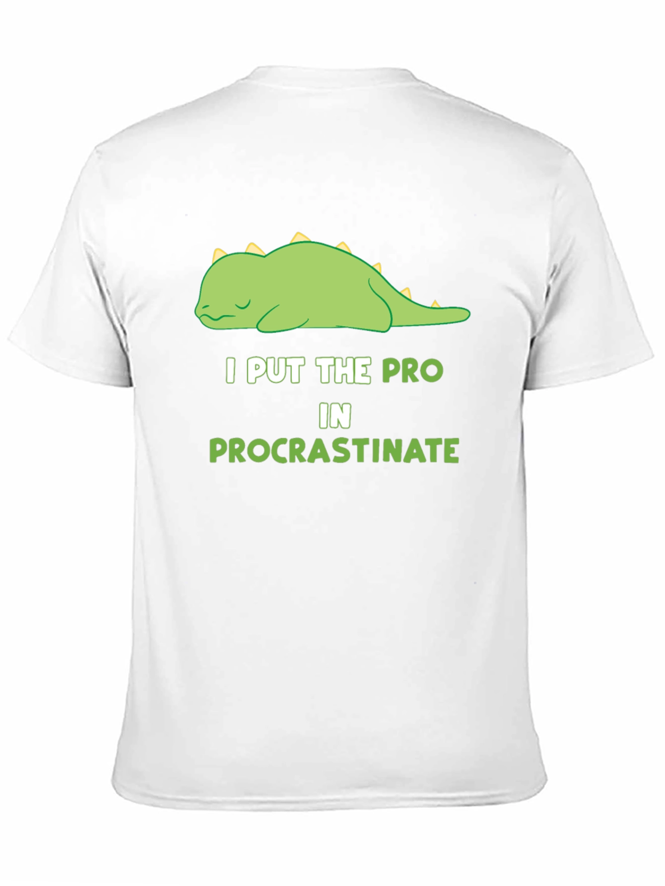 Procrastinating Dino T-Shirt: I Put the Pro In It