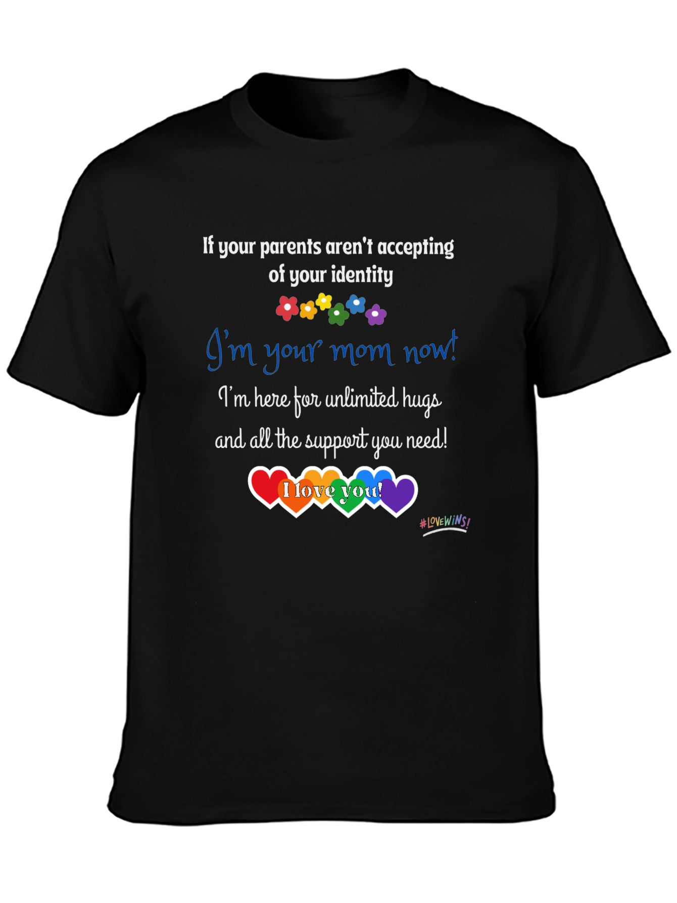 Supportive LGBTQ+ T-Shirt - Im Your Mom Now!