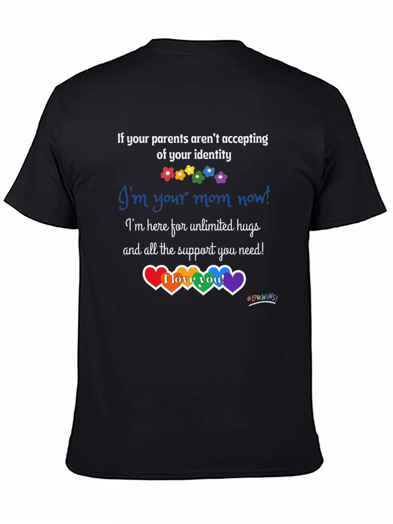 Supportive LGBTQ+ T-Shirt - Im Your Mom Now!