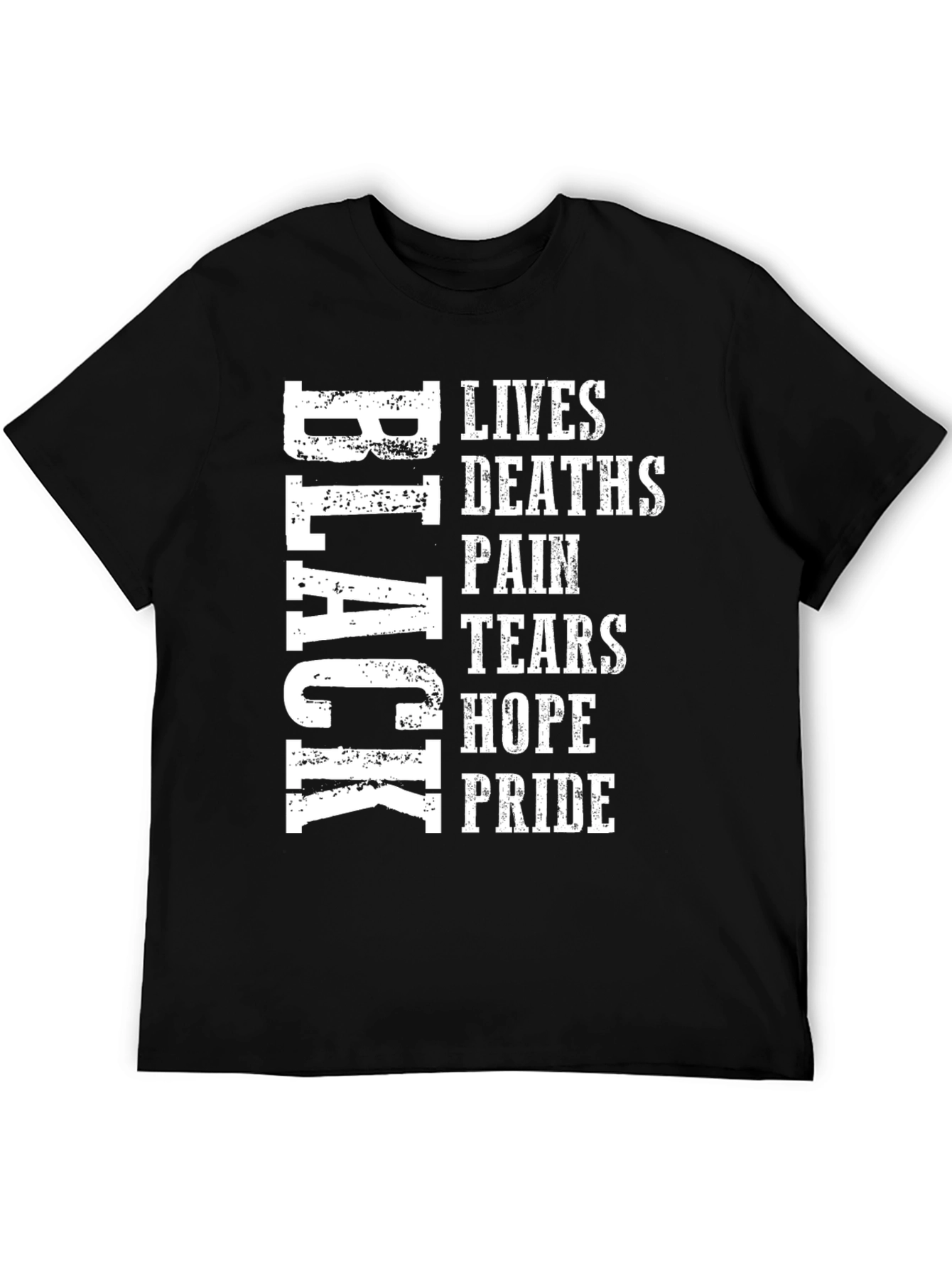 Black Lives Deaths Pain Tears Hope Pride T-Shirt