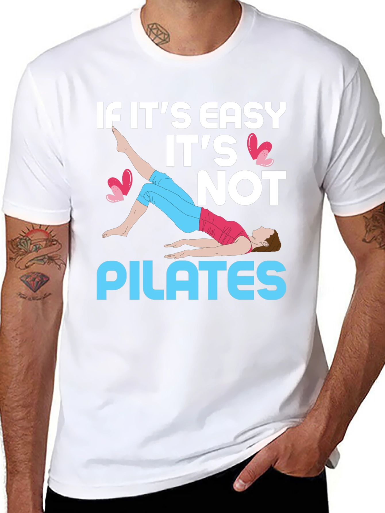 Pilates T-Shirt - If Its Easy Its Not Pilates