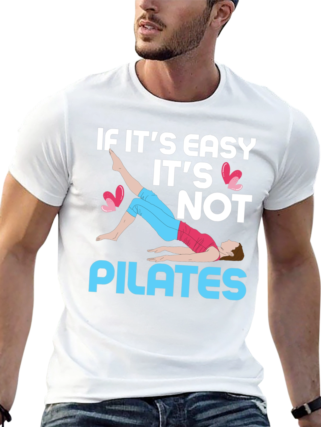 Pilates T-Shirt - If Its Easy Its Not Pilates