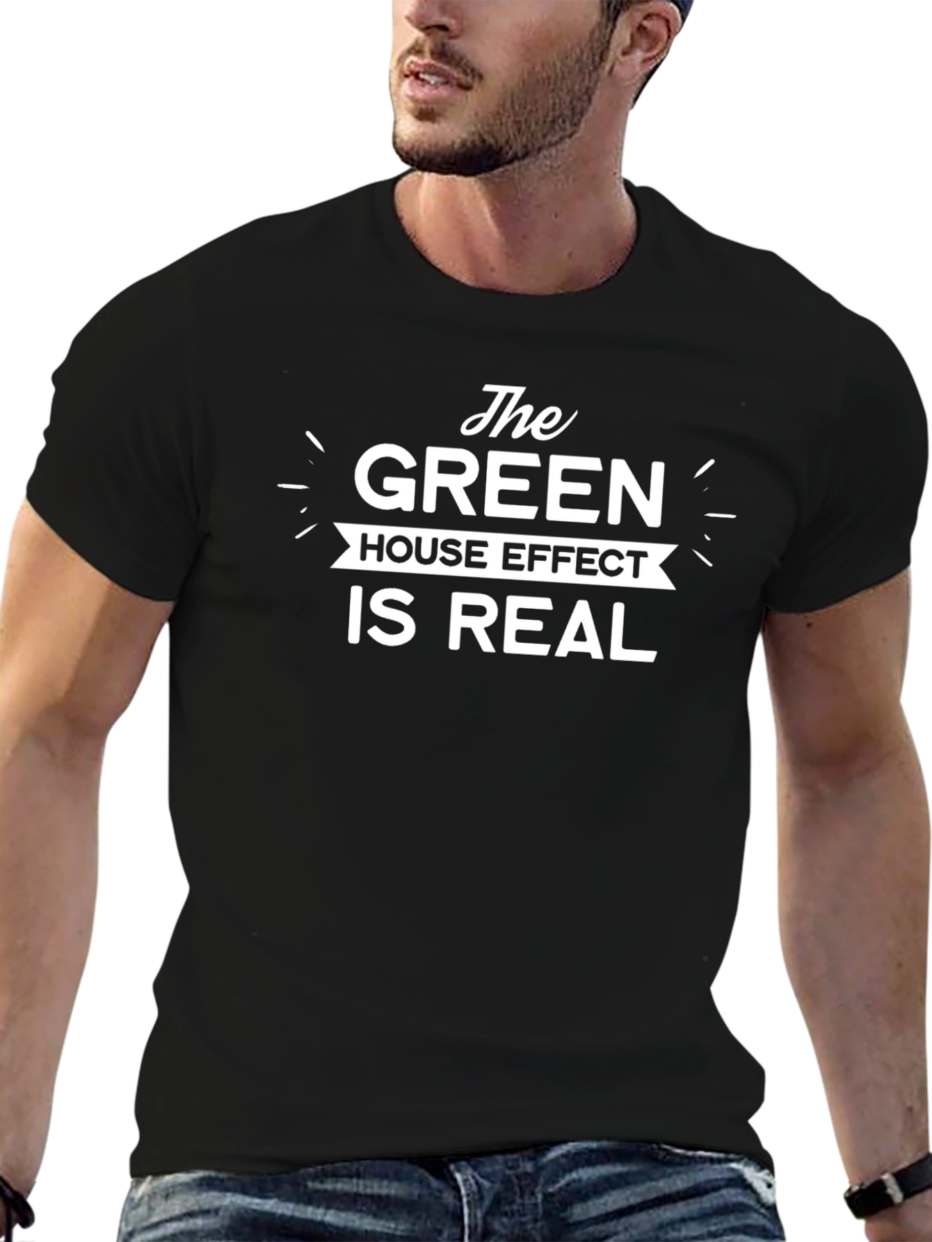 The Green House Effect is Real - Graphic T-Shirt