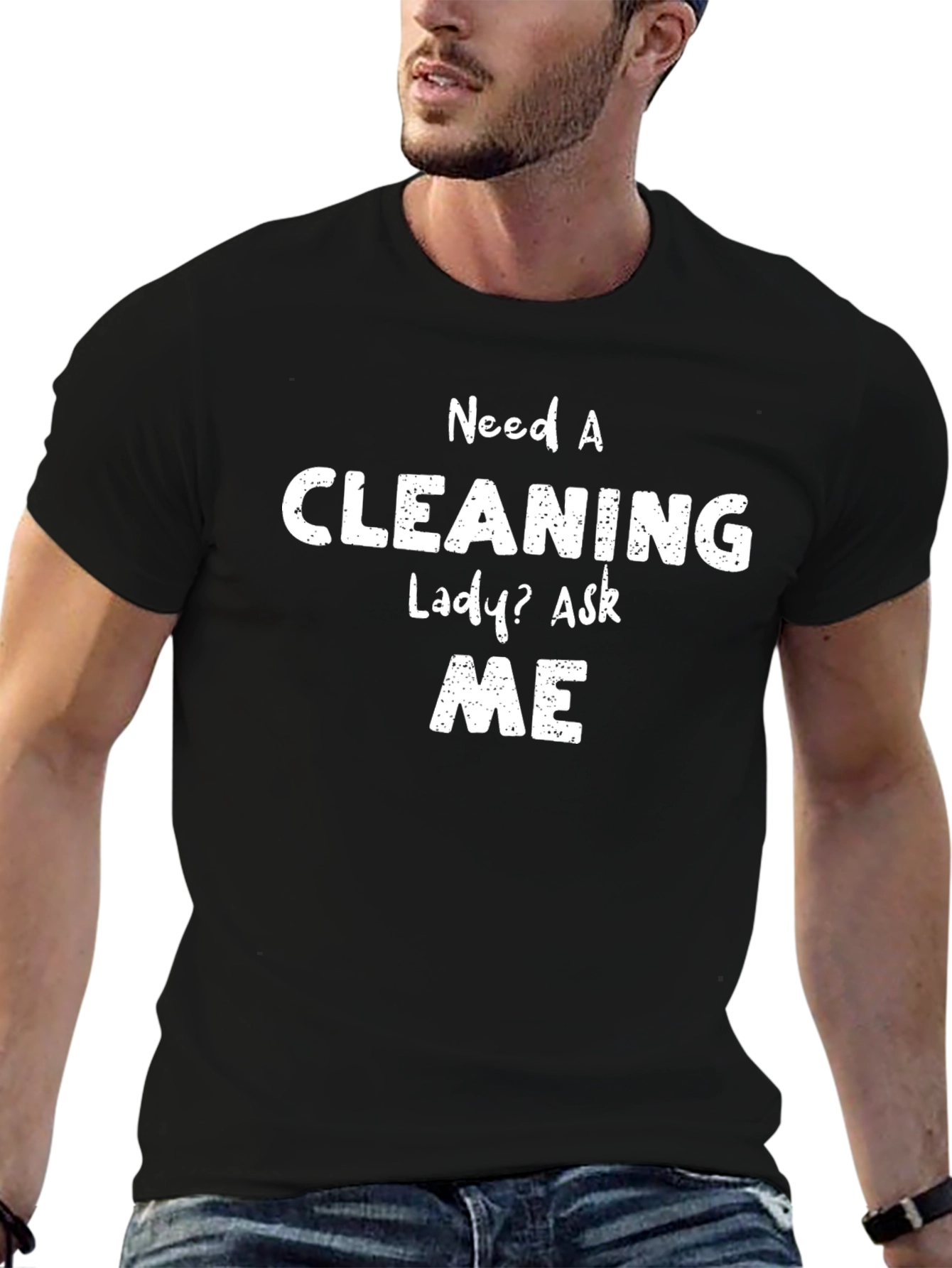 Need A Cleaning Lady? Funny T-Shirt