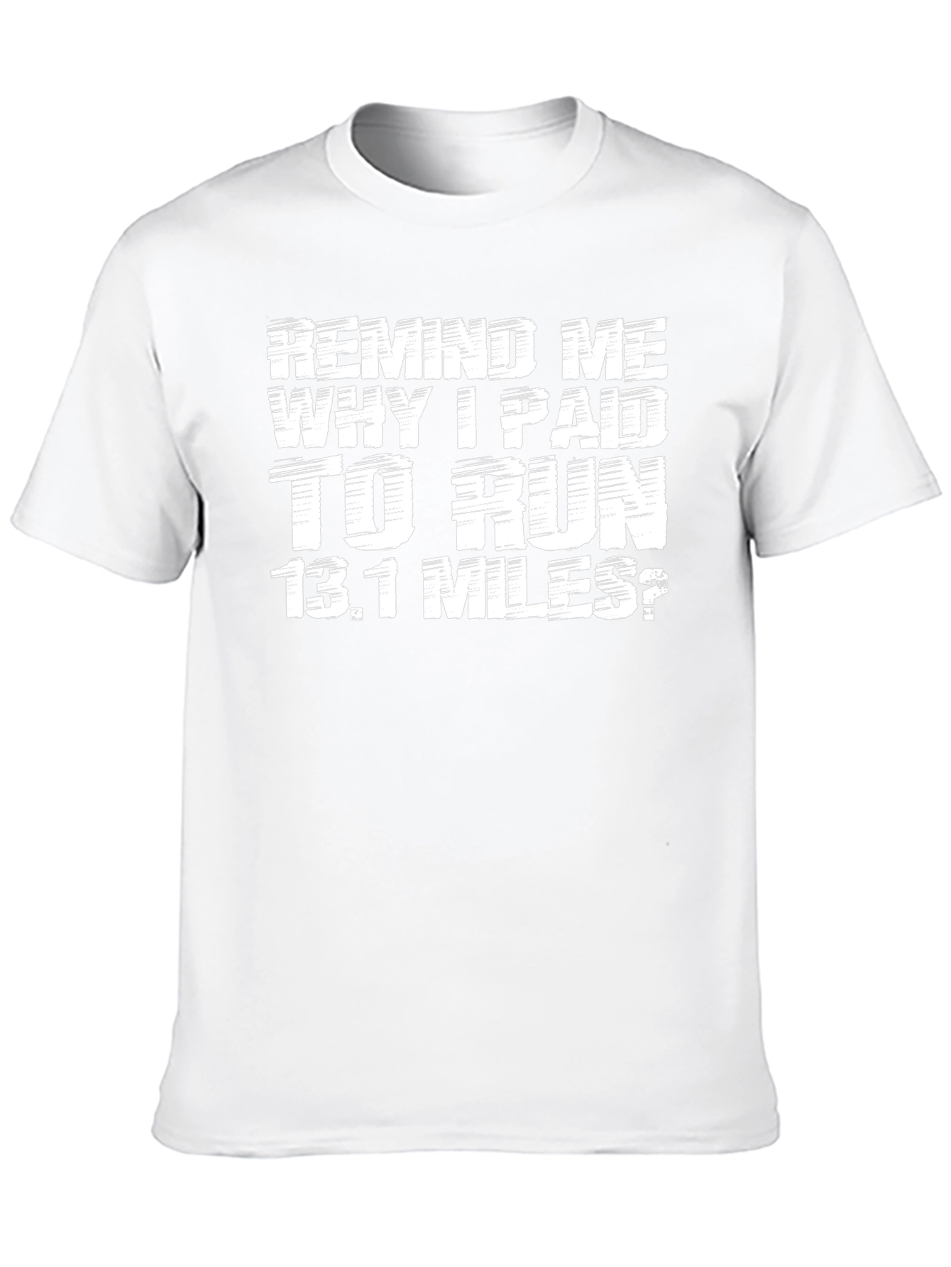 Funny Marathon Runner T-Shirt - Remind Me 13.1 Miles