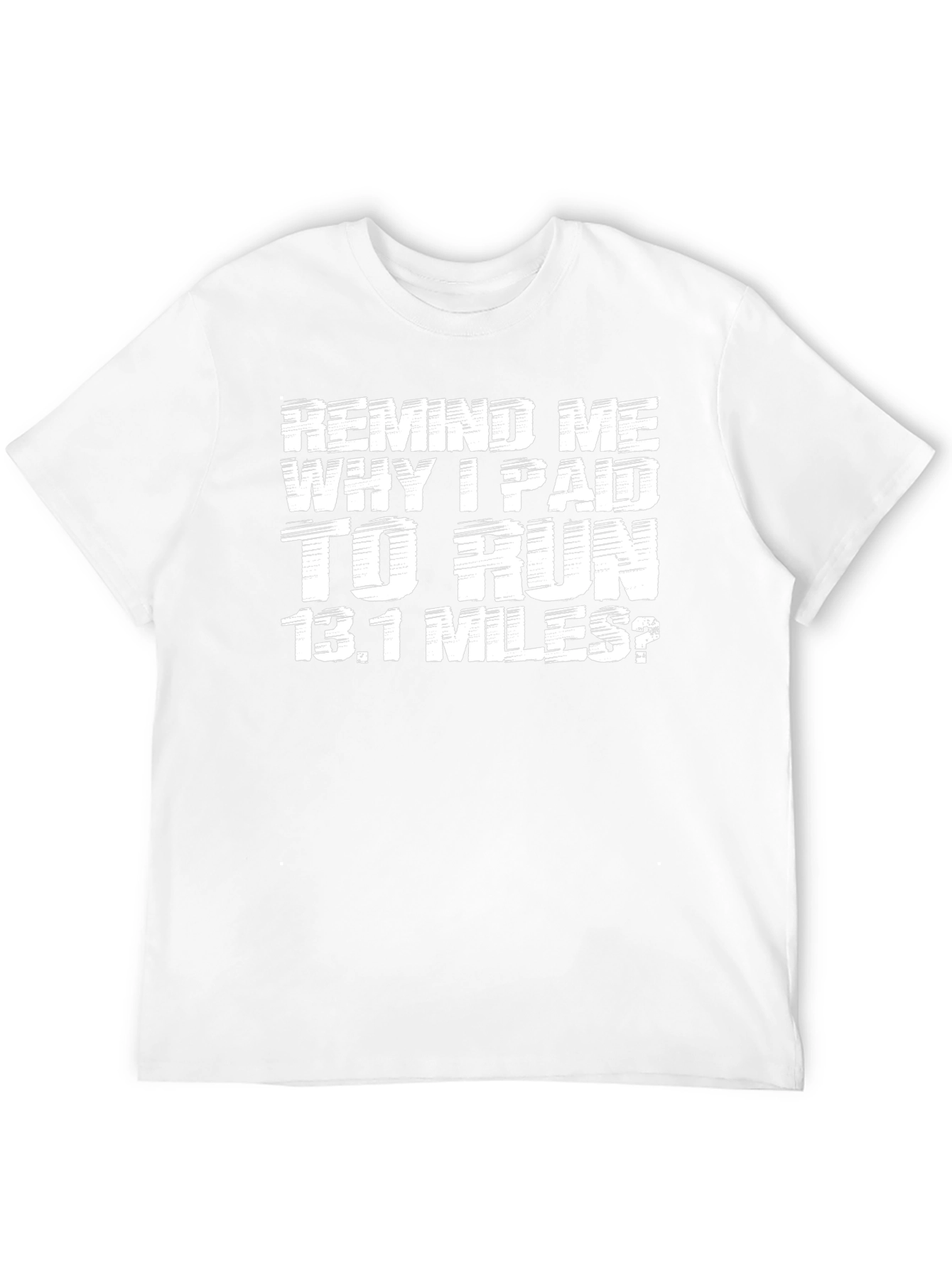 Funny Marathon Runner T-Shirt - Remind Me 13.1 Miles