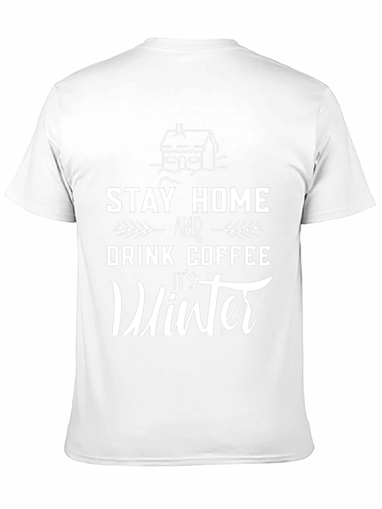 Stay Home Drink Coffee Its Winter Black T-Shirt