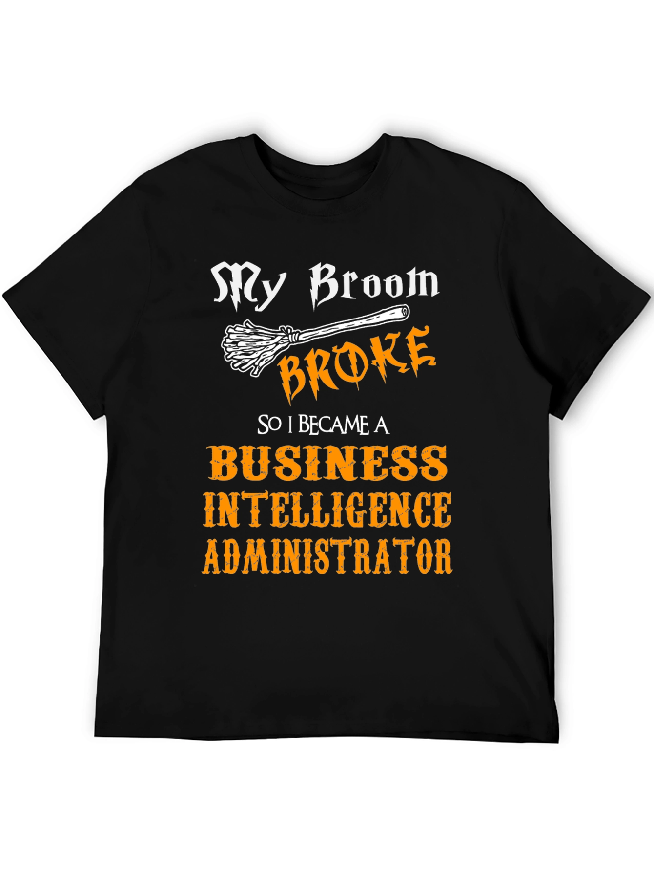 Funny Business Intelligence Admin Halloween T-Shirt