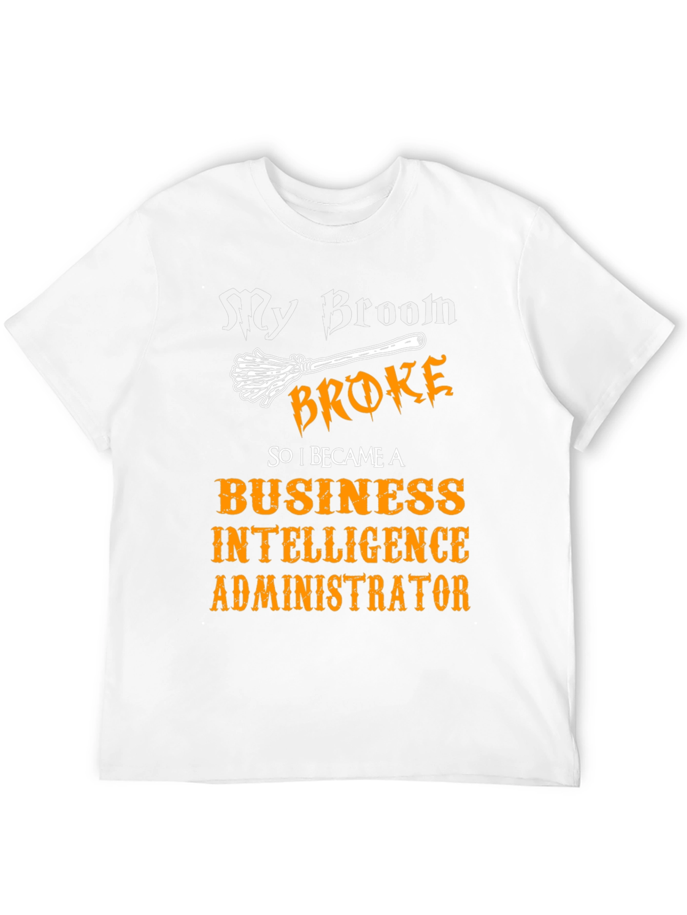 Funny Business Intelligence Admin Halloween T-Shirt